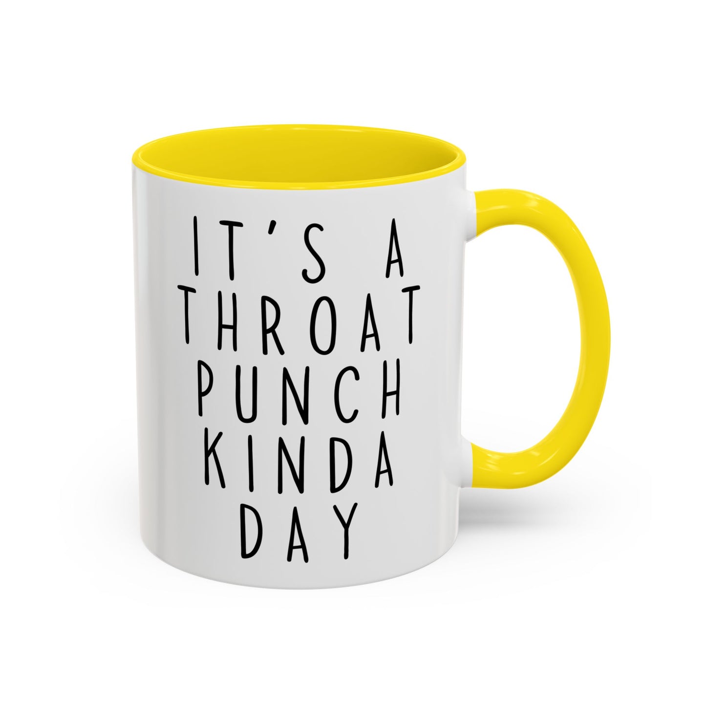 It’s a Throat Punch Kinda Day Mug | Funny Coffee Cup | Custom Made Sarcastic Gift