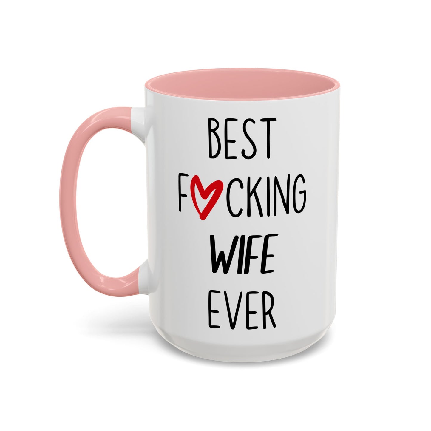 Best F*ing Wife Ever Mug – Funny Valentine’s Gift | Bold Anniversary Mug for Wife, Girlfriend, or Partner**