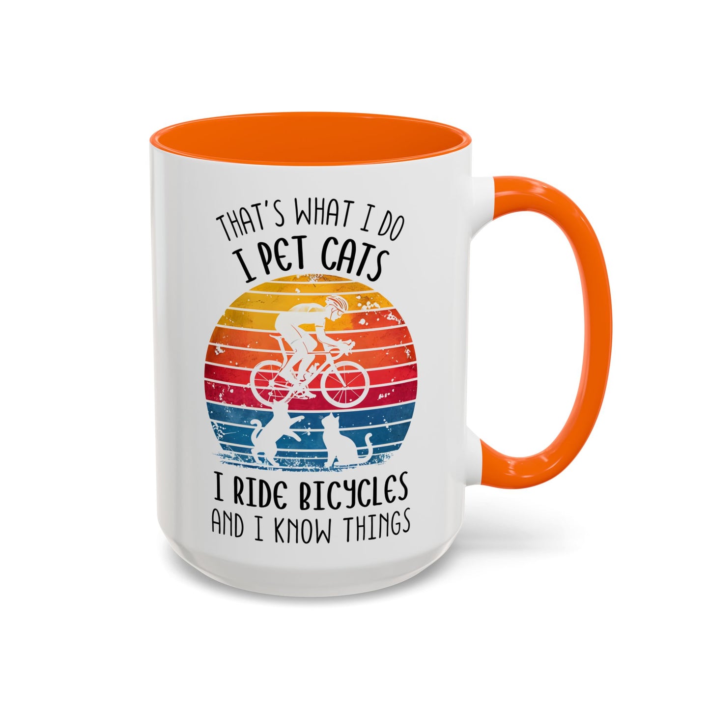 That’s What I Do I Pet Cats I Ride Bicycles and I Know Things Mug | Funny Cat Lover Gift | Custom Made Coffee Cup