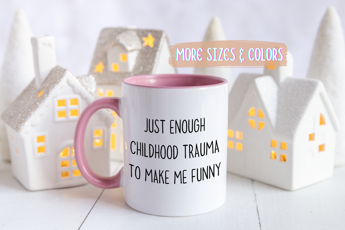 Funny Dark Humor Mug – “Just Enough Childhood Trauma To Make Me Funny” | Sarcastic Coffee Cup, Relatable Humor Gift for Friends