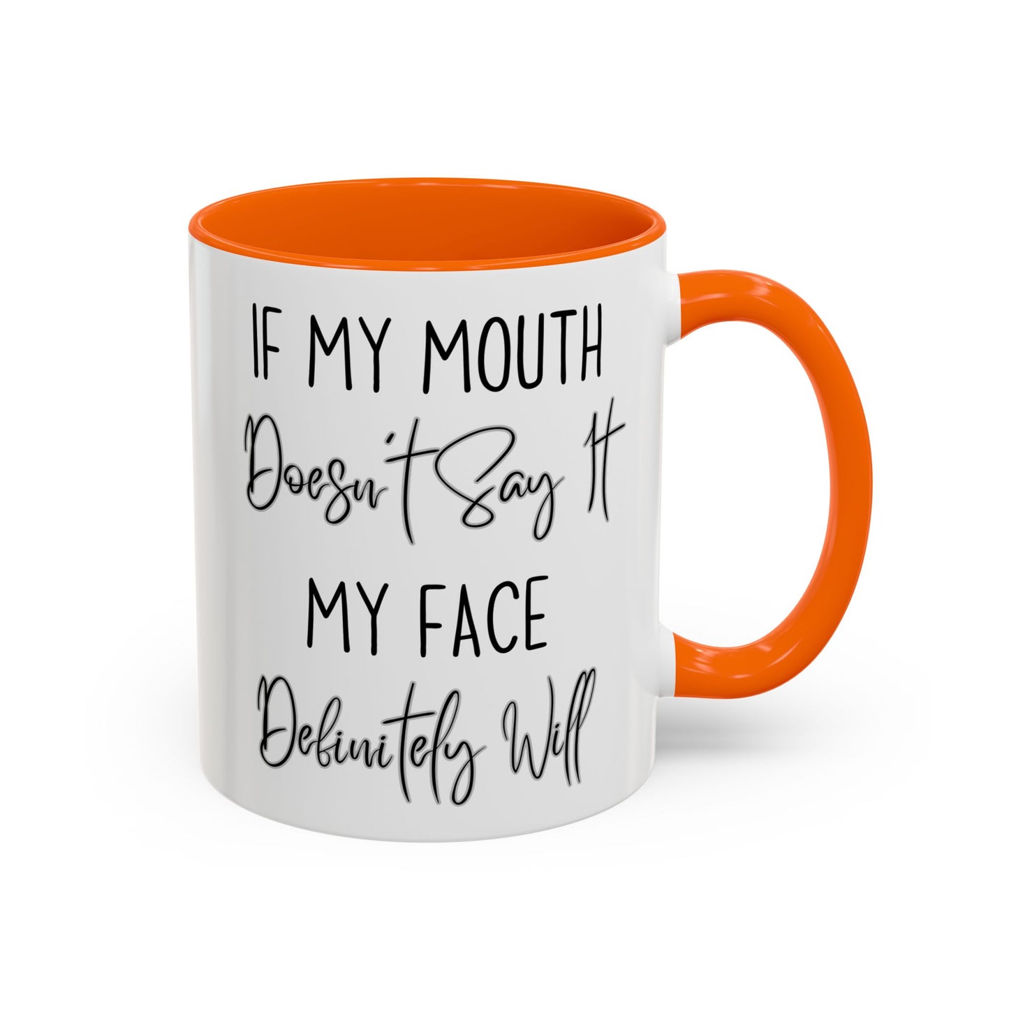 If My Mouth Doesn’t Say It My Face Definitely Will Mug – Funny Sarcastic Coffee Cup | Relatable Gift for Coworkers, Friends & Moms