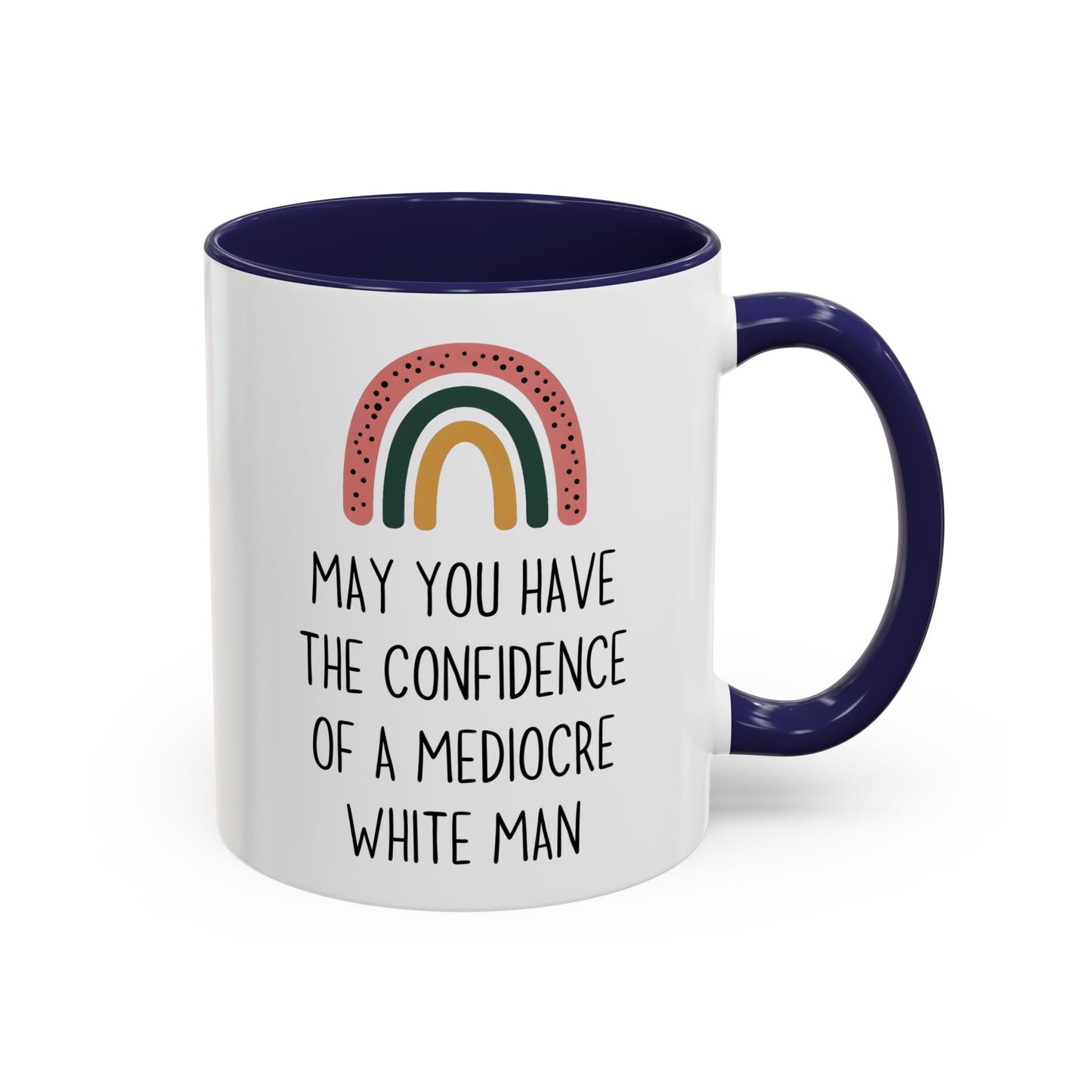 May You Have the Confidence of Someone Who Never Doubts Themselves Mug | Funny Empowerment Mug | Custom Made Inspirational Gift