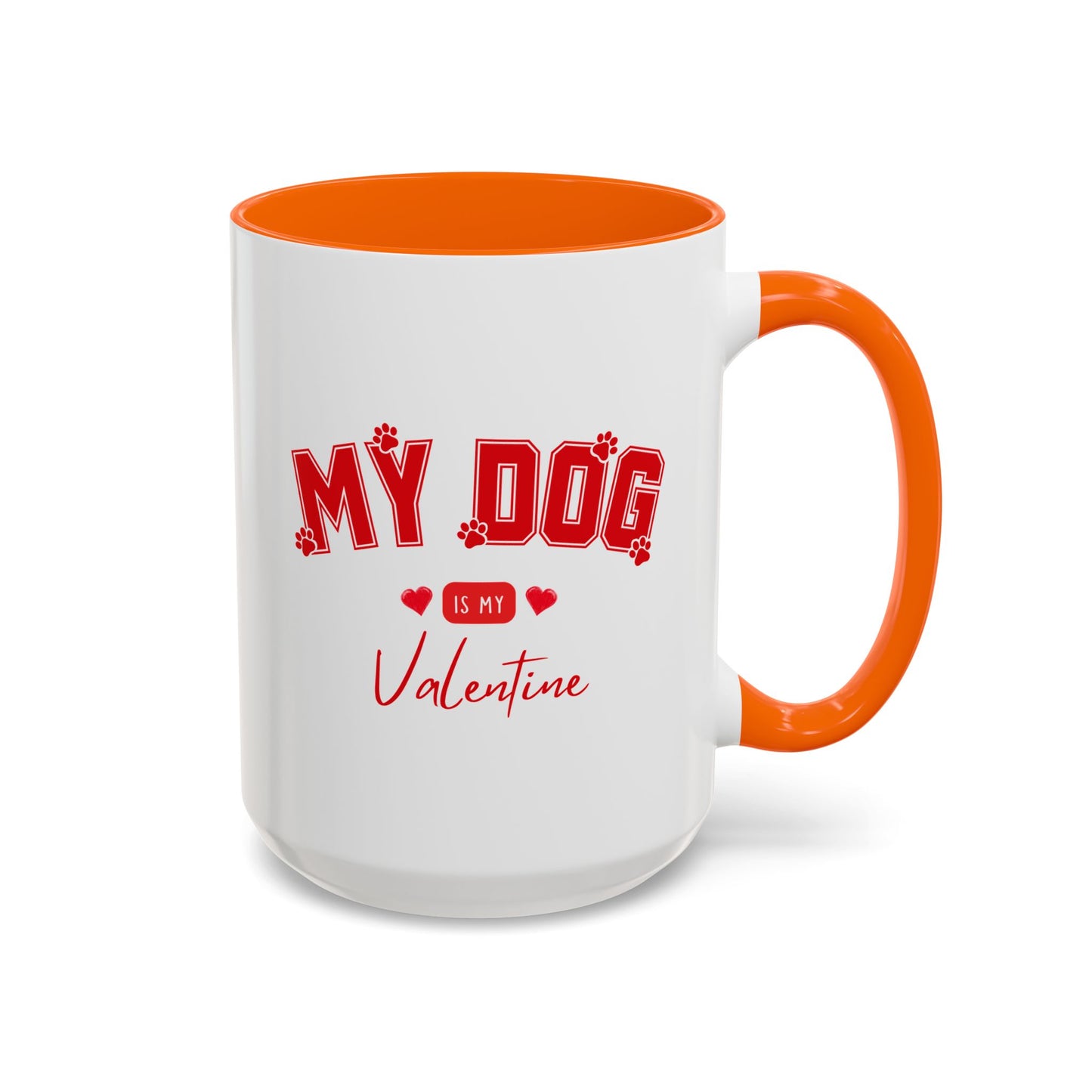 My Dog Is My Valentine Mug – Funny Dog Lover Coffee Cup | Valentine’s Day Gift for Dog Moms & Dog Dads
