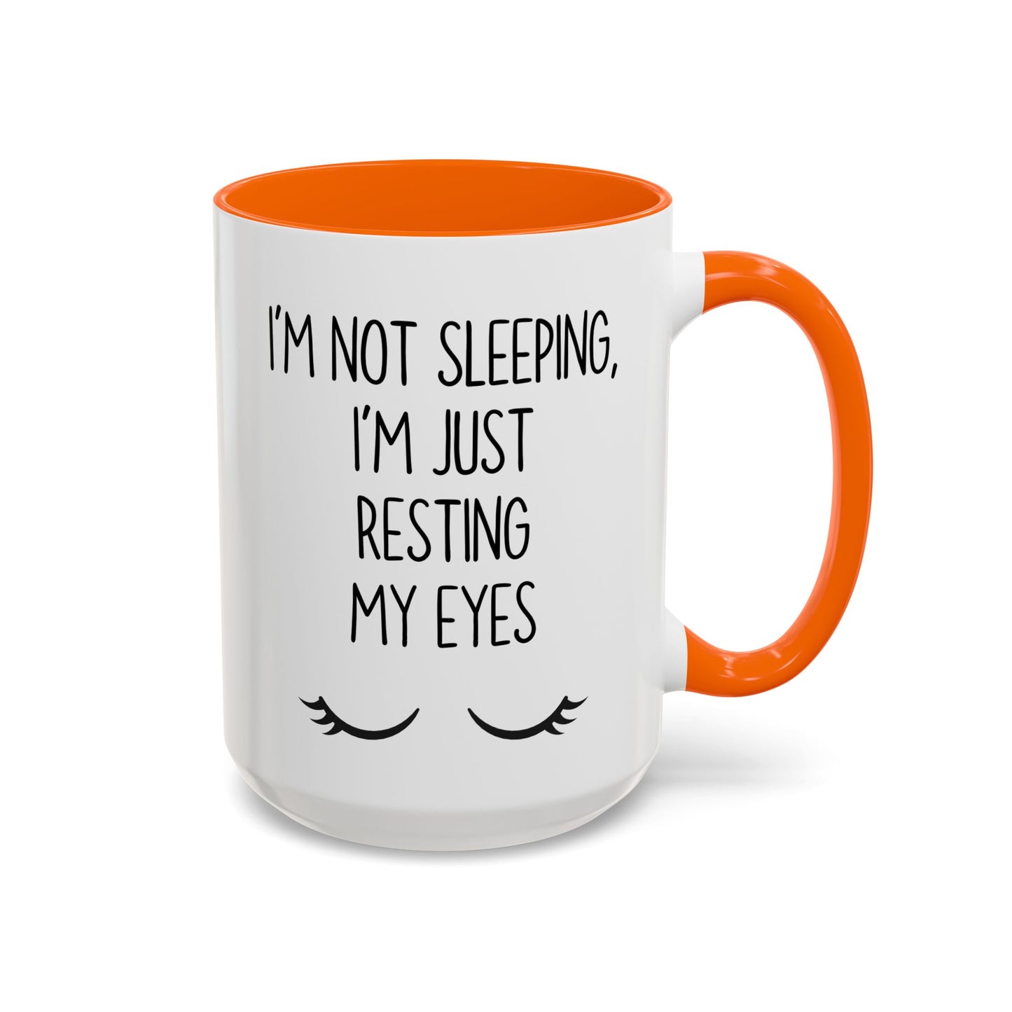 I’m Not Sleeping I’m Just Resting My Eyes Mug – Funny Sleepy Coffee Cup | Relatable Work Humor Gift