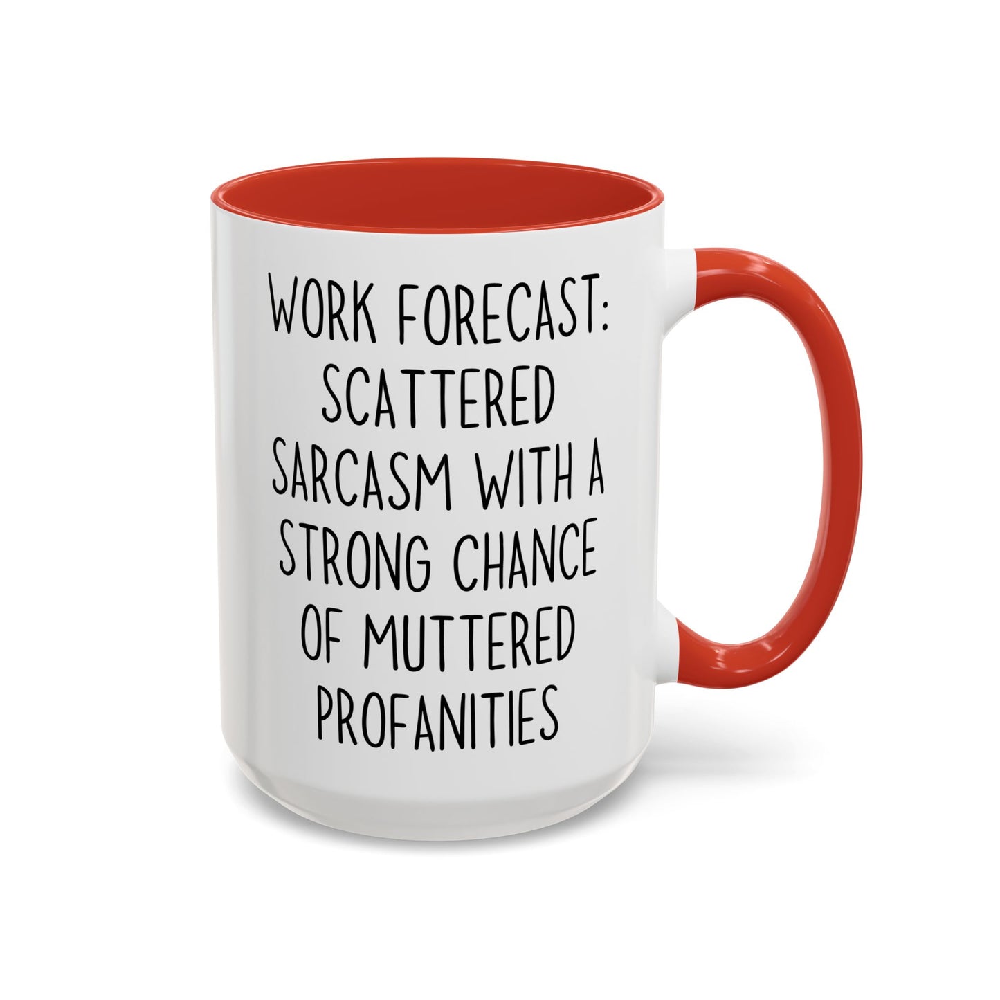 Funny Work Mug – “Work Forecast: Scattered Sarcasm With a Strong Chance of Muttered Profanities” | Office Humor Coffee Cup, Sarcastic Coworker Gift