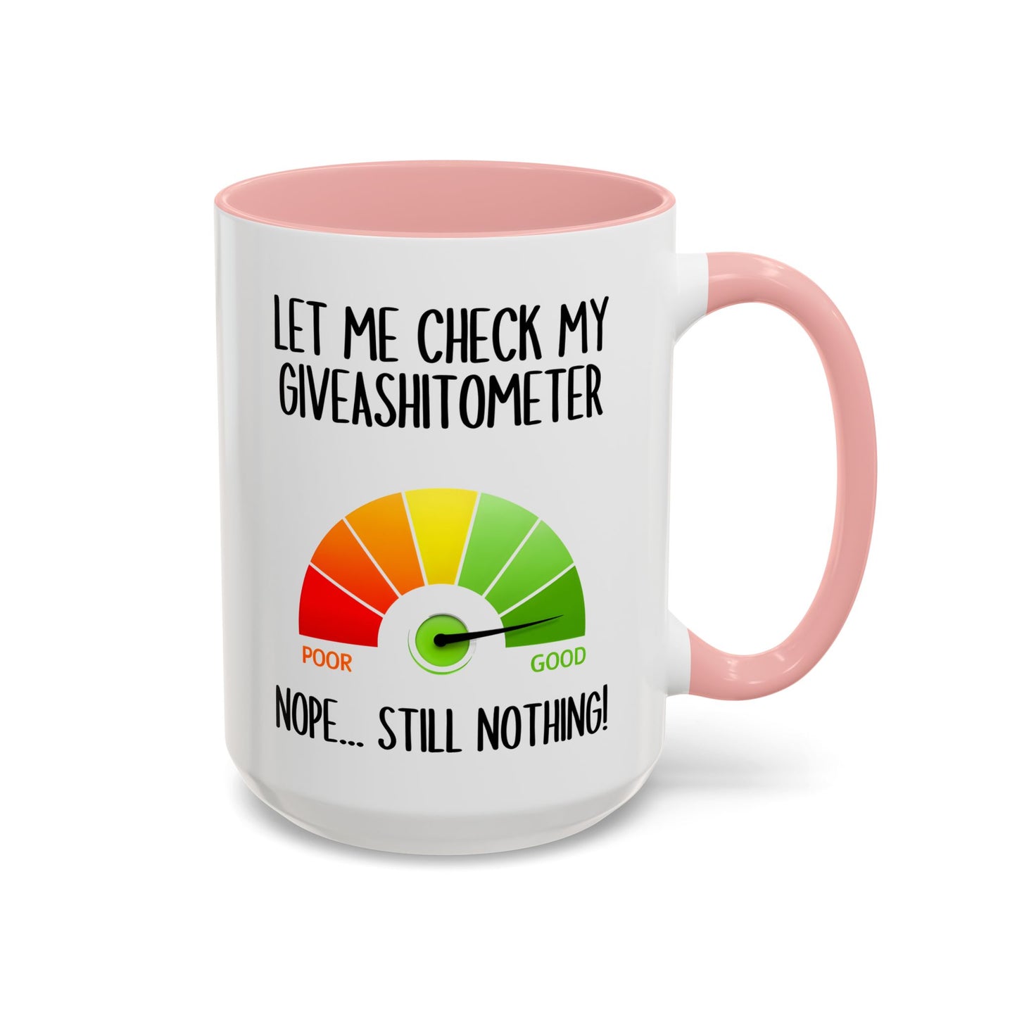 Funny Sarcastic Mug – “Let Me Check My Giveashitometer… Nope, Still Nothing!” | Rude Humor Coffee Cup, Office Gift for Coworkers & Friends