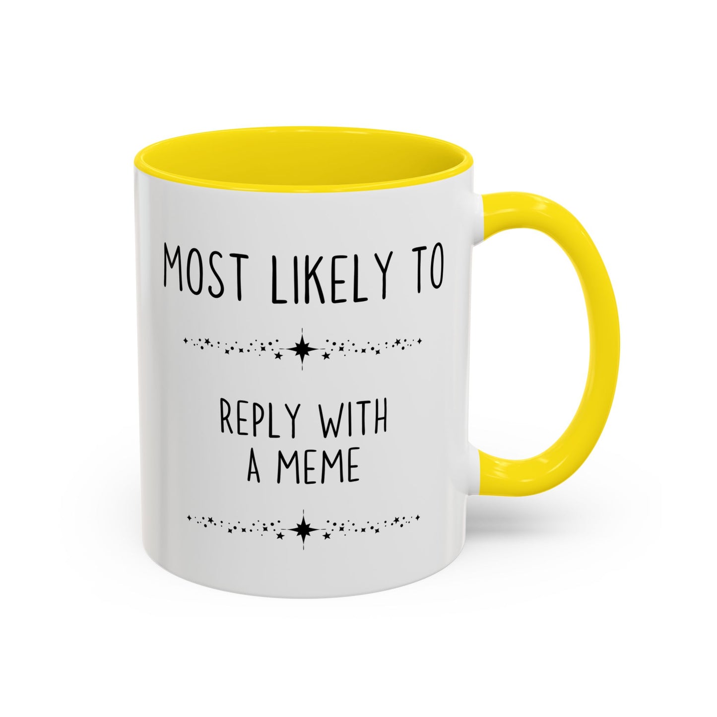 Most Likely To Reply With A Meme Mug | Funny Office Coffee Cup | Custom Made Coworker Gift