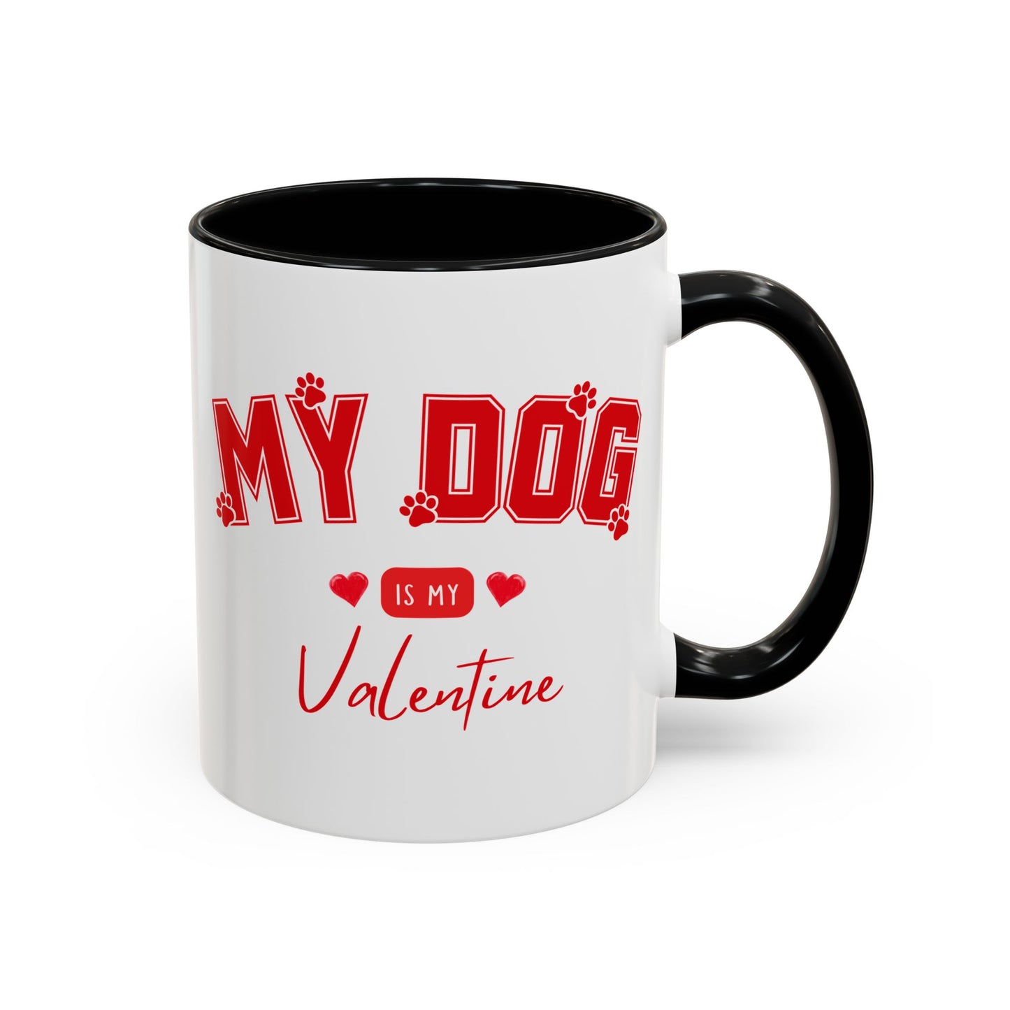 My Dog Is My Valentine Mug – Funny Dog Lover Coffee Cup | Valentine’s Day Gift for Dog Moms & Dog Dads