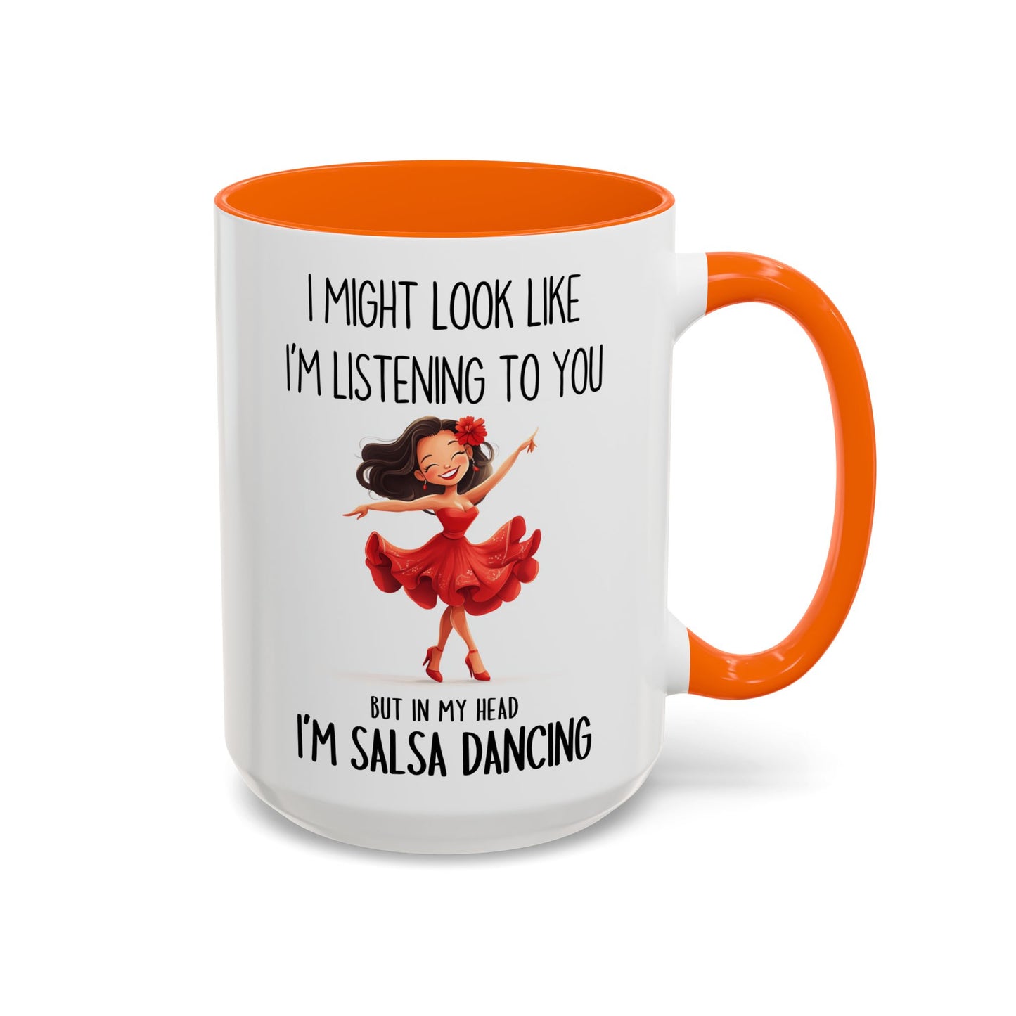 I Might Look Like I’m Listening to You Mug – Funny Salsa Dancing Mug – Custom Made Dance Lover Coffee Cup