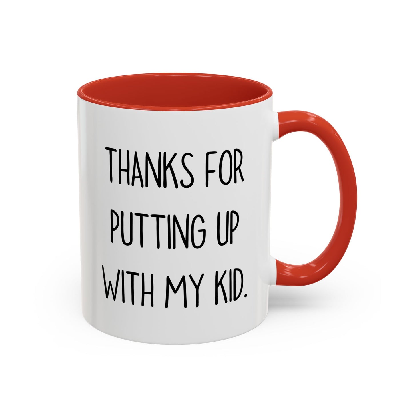 Thanks For Putting Up With My Kid Mug | Funny Teacher Gift | Custom Made Appreciation Coffee Cup