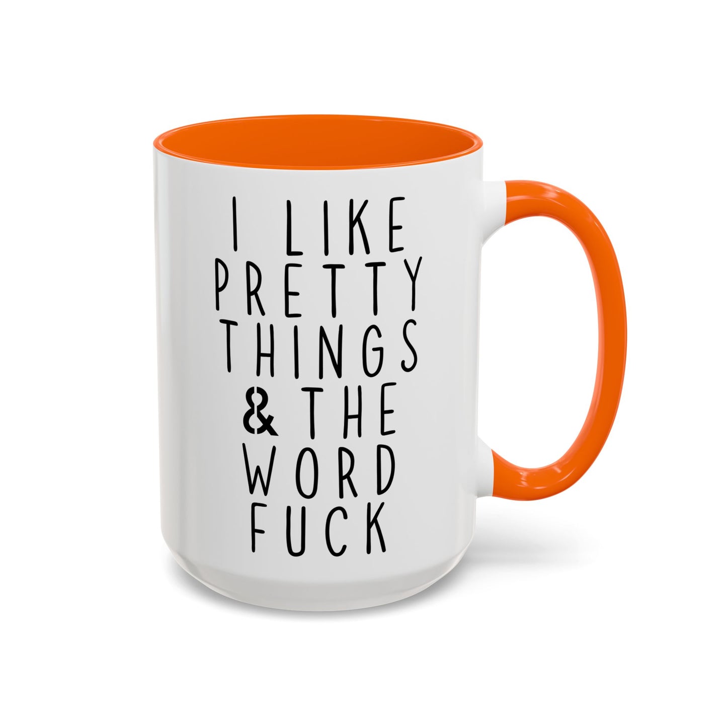 I Like Pretty Things & Spicy Words Mug | Funny Coffee Cup | Custom Made Sassy Gift