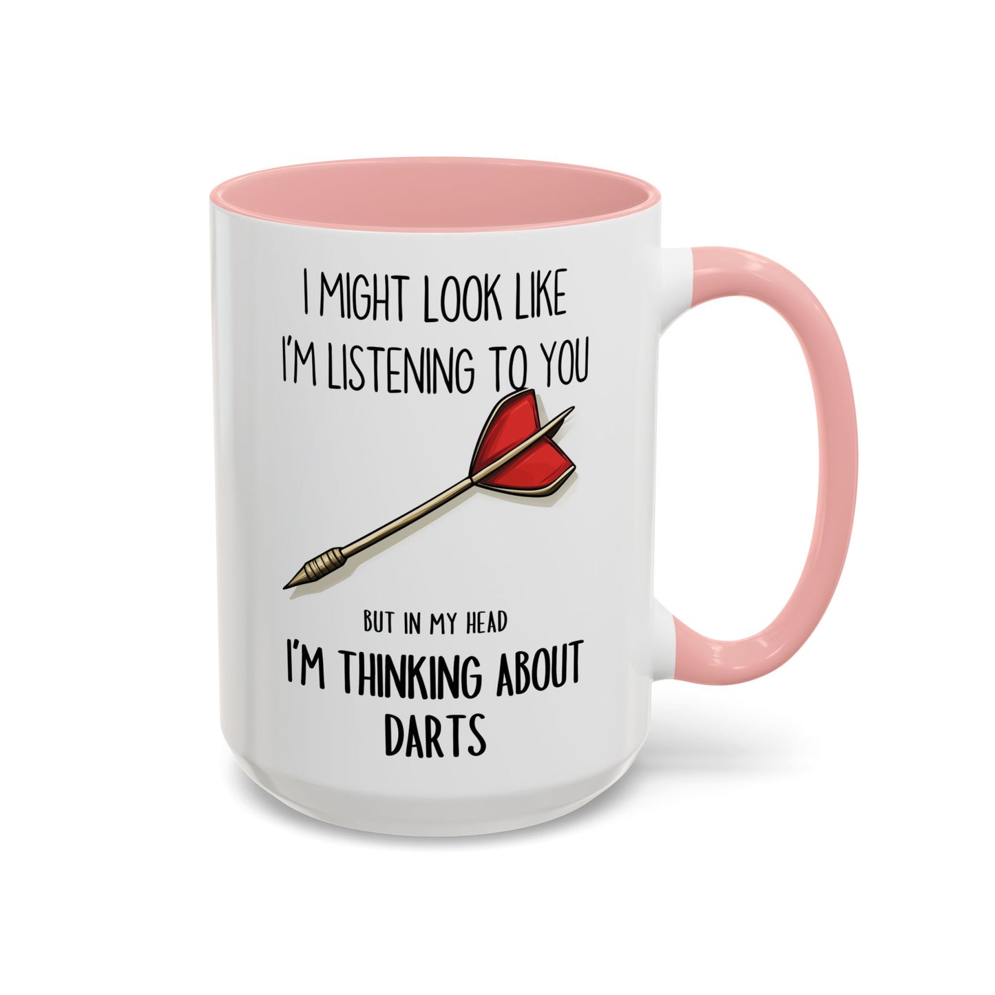 I Might Look Like I’m Listening to You But I’m Thinking About Darts Mug – Funny Darts Player Gift | Custom Made Coffee Cup