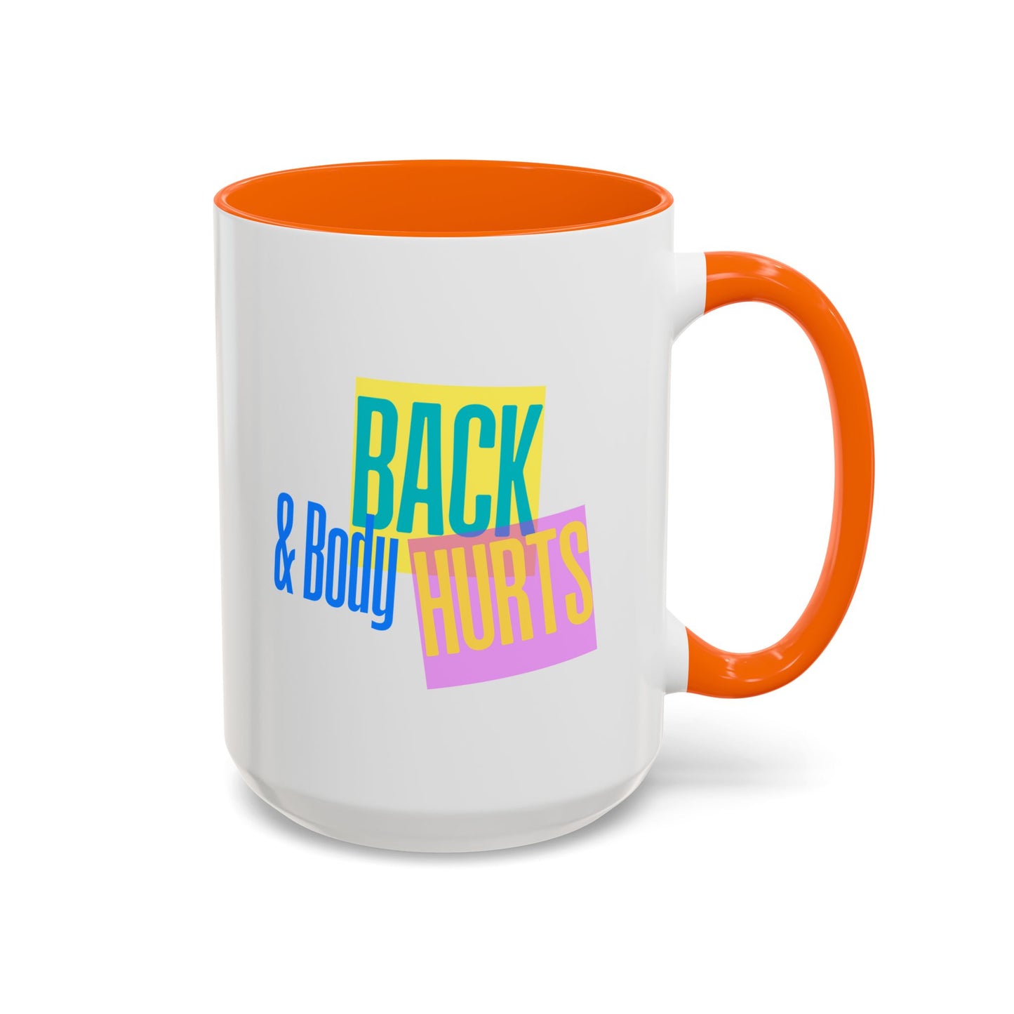 Back & Body Hurts Mug | Funny Retro Coffee Cup | Custom Made Gift for Friends, Coworkers & Parents