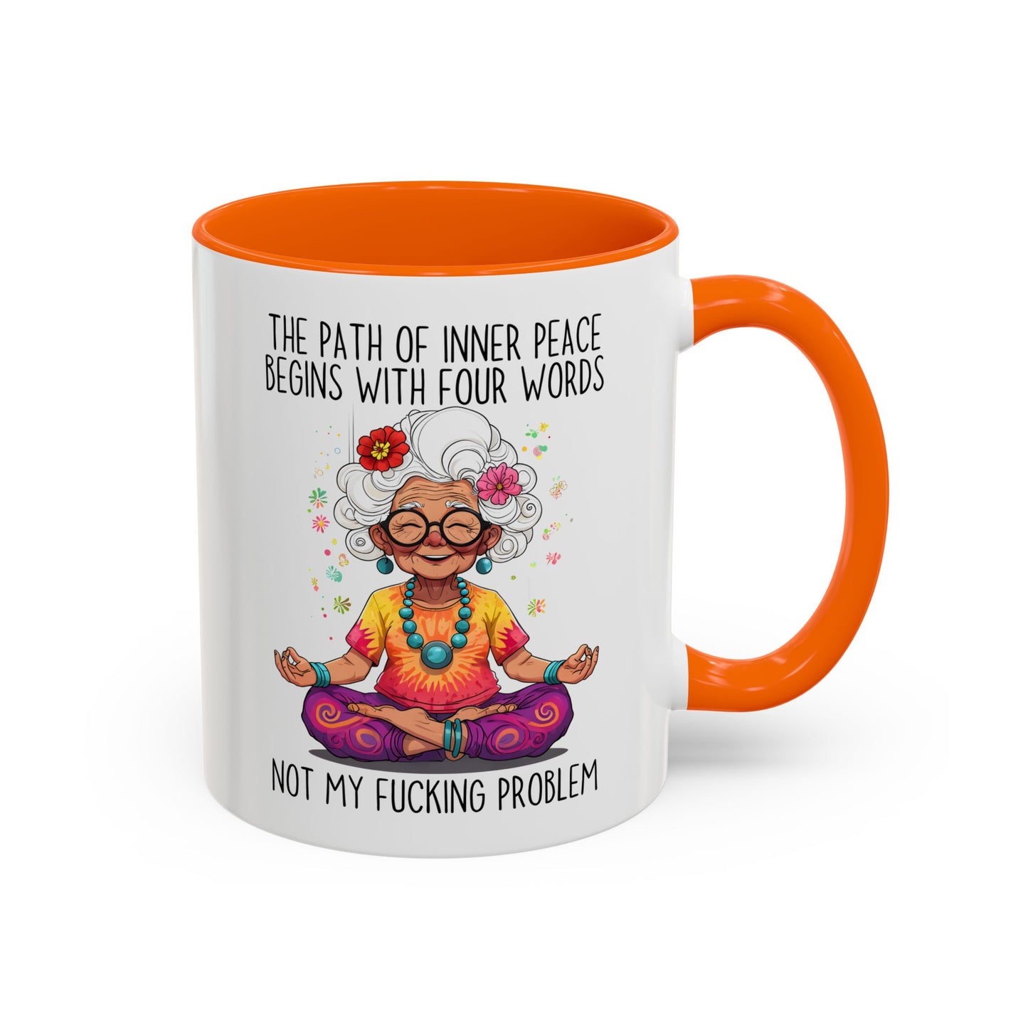 Funny Zen Mug – “The Path to Inner Peace Begins With Four Words: Not My Problem” | Sarcastic Meditation Mug, Sassy Self-Care Gift