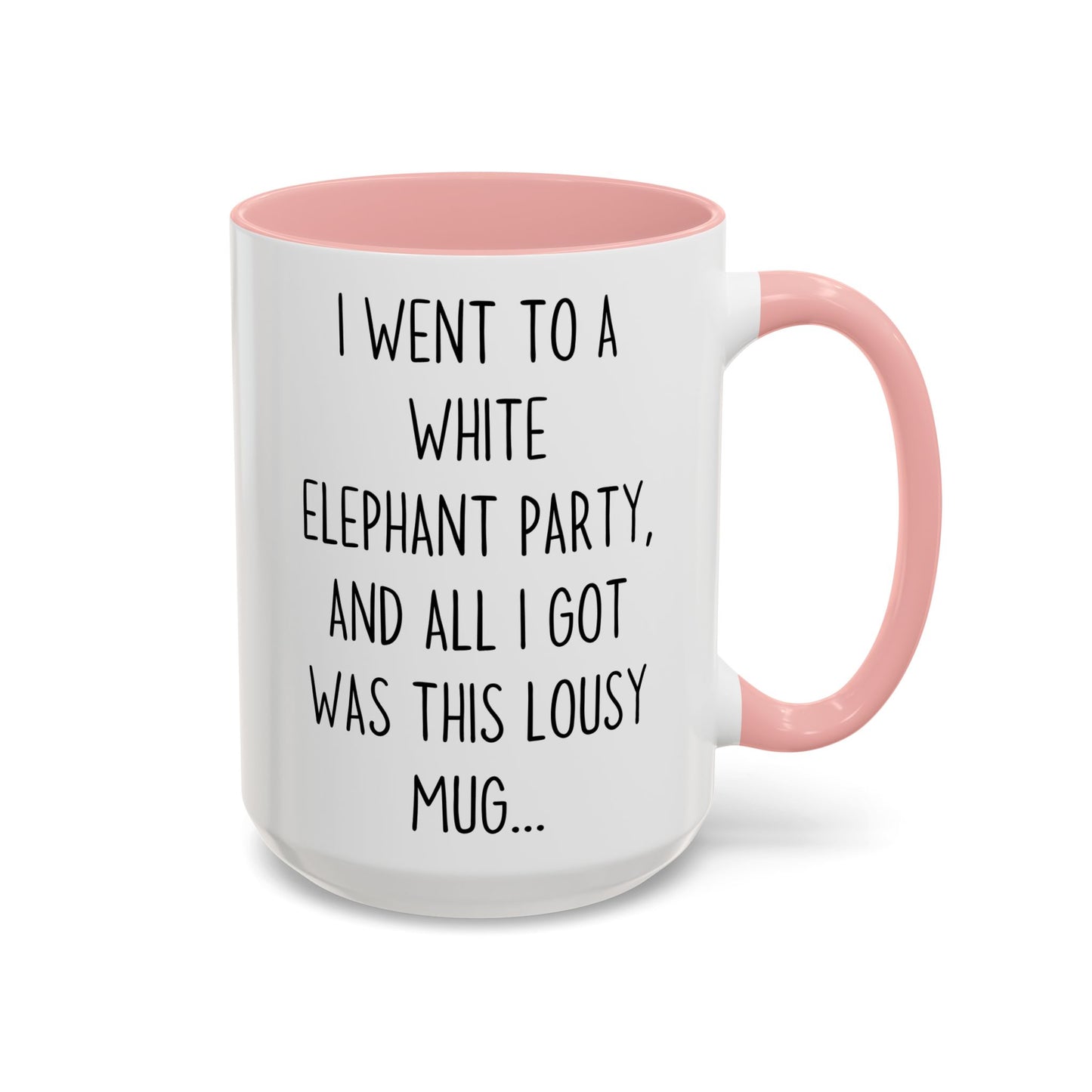 White Elephant Gift Mug | Funny “All I Got Was This Lousy Mug” Custom Made Coffee Cup