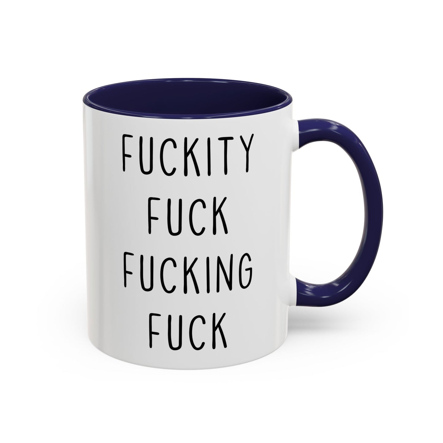 Fuckity Fuck Fucking Fuck Mug – Funny NSFW Coffee Mug | Offensive Adult Humor Gift