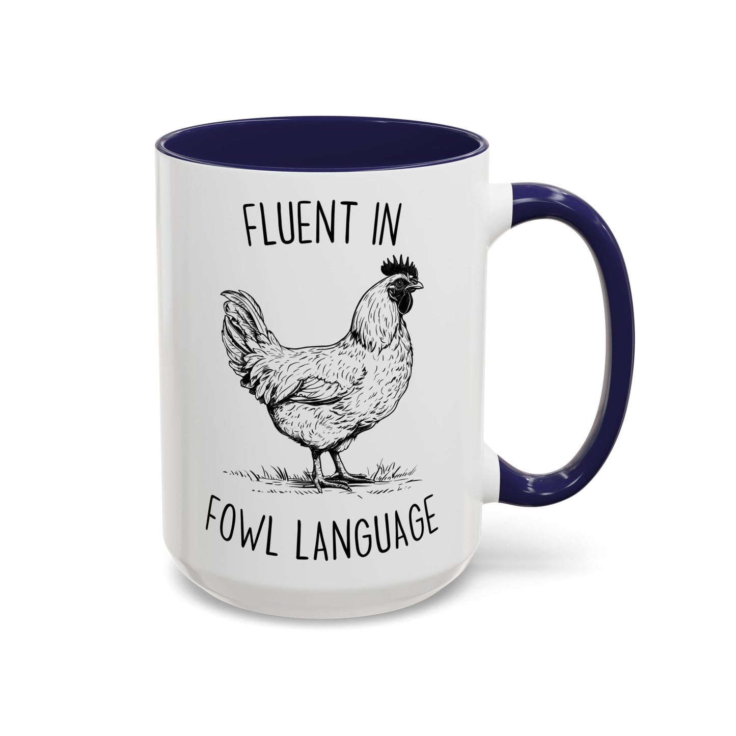 Fluent in Fowl Language Mug | Custom Made Funny Chicken Coffee Cup Gift