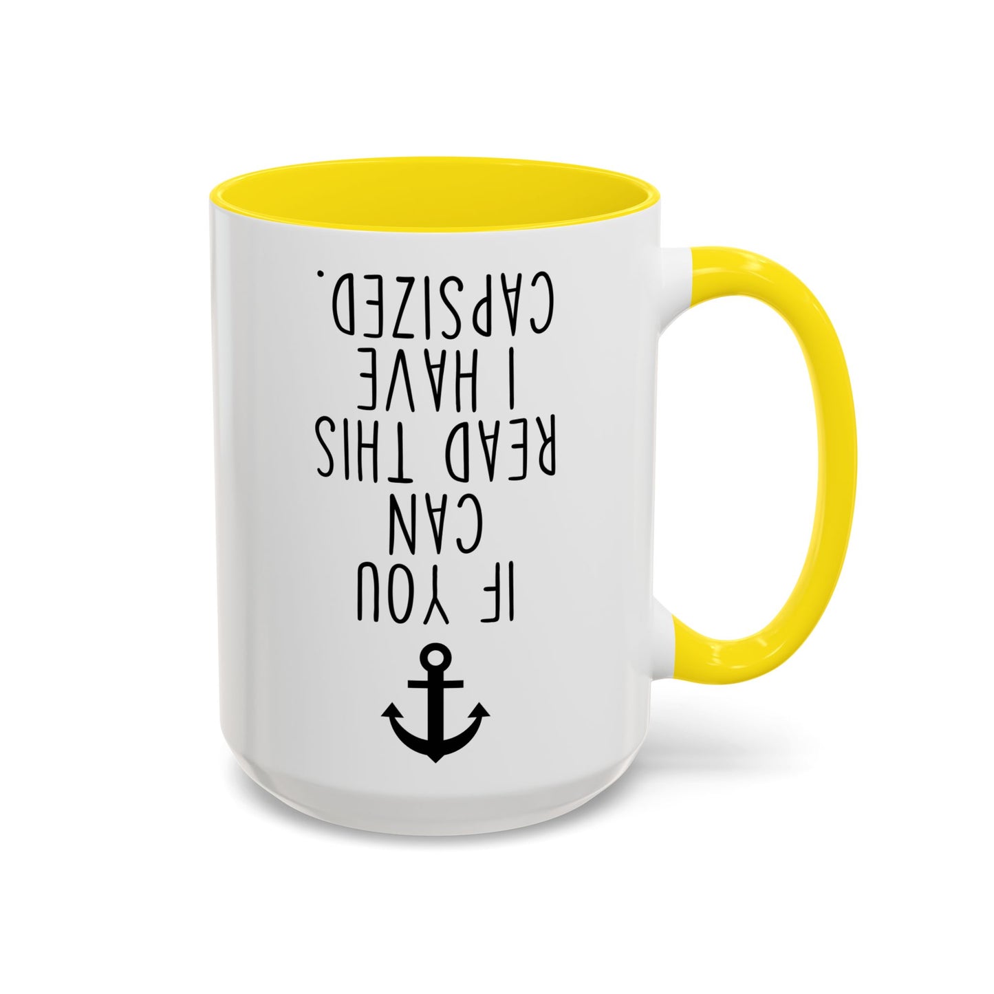 If You Can Read This I Have Capsized Mug | Funny Sailing Mug | Custom Made Nautical Coffee Cup for Boaters & Sailors
