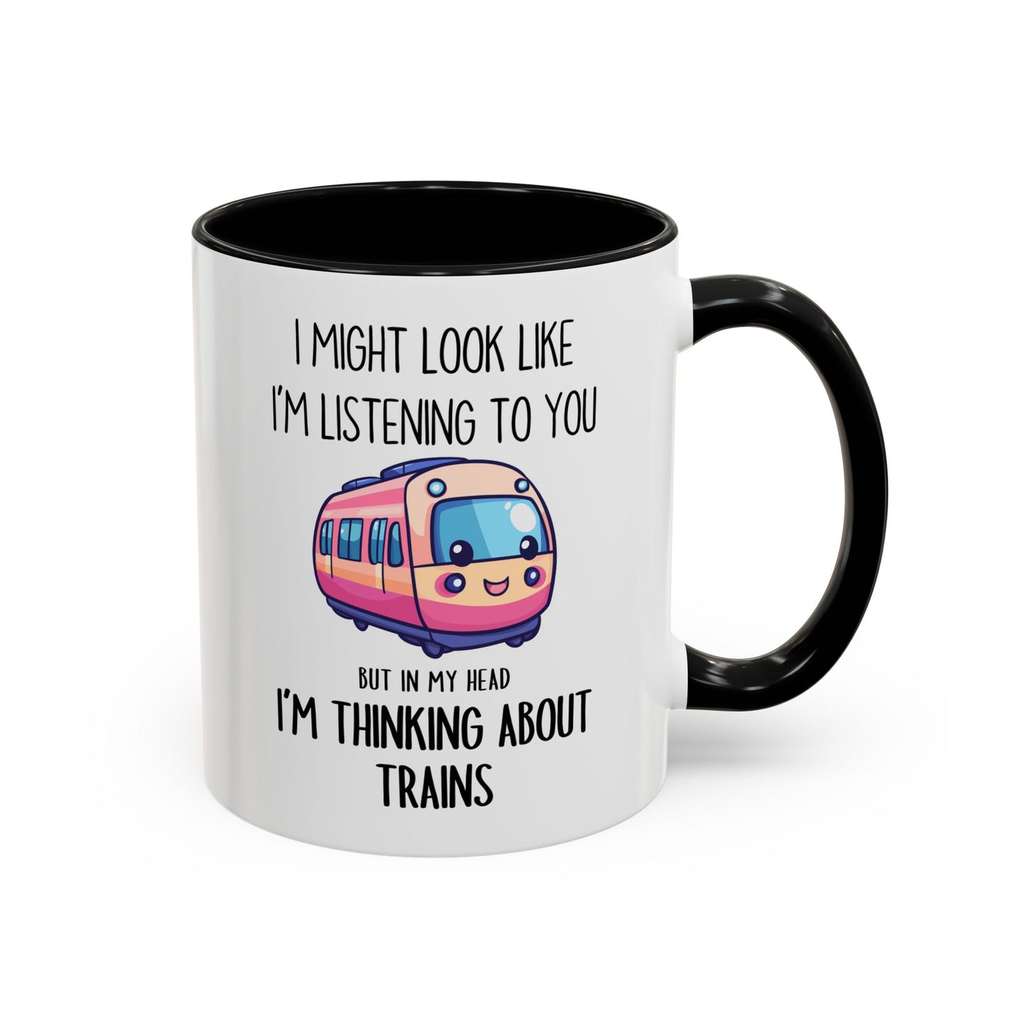I Might Look Like I’m Listening to You But I’m Thinking About Trains Mug – Funny Train Lover Gift | Custom Made Coffee Cup