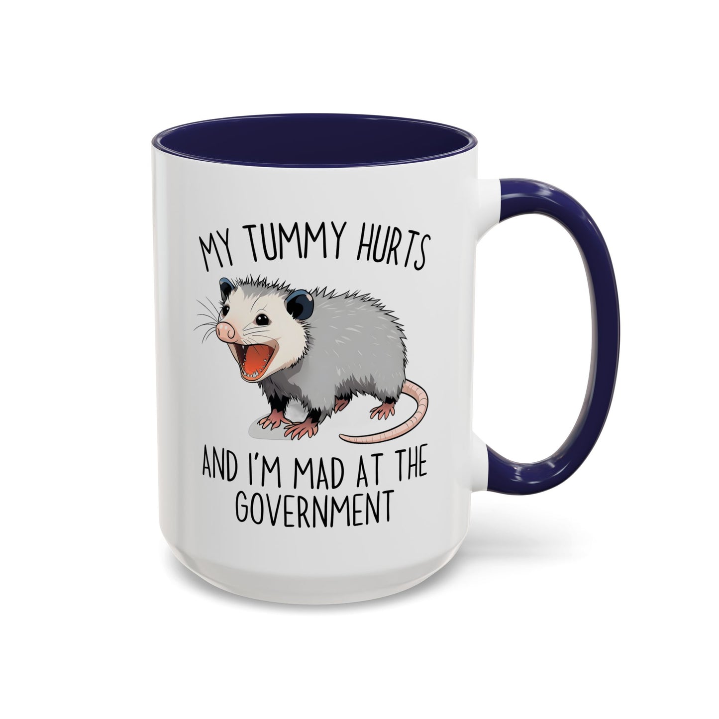 My Tummy Hurts and I’m Mad at the Government Mug – Funny Possum Coffee Cup | Relatable Meme Gift