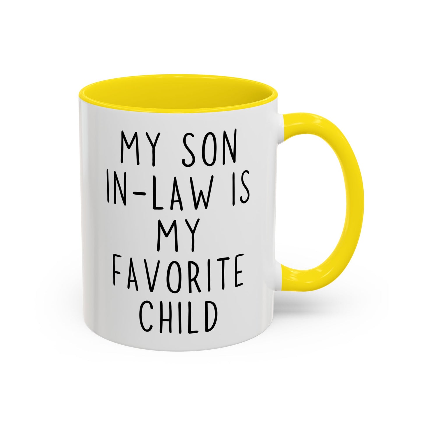 My Son-In-Law Is My Favorite Child Mug | Funny Family Coffee Cup | Custom Made Gift for Son-In-Law