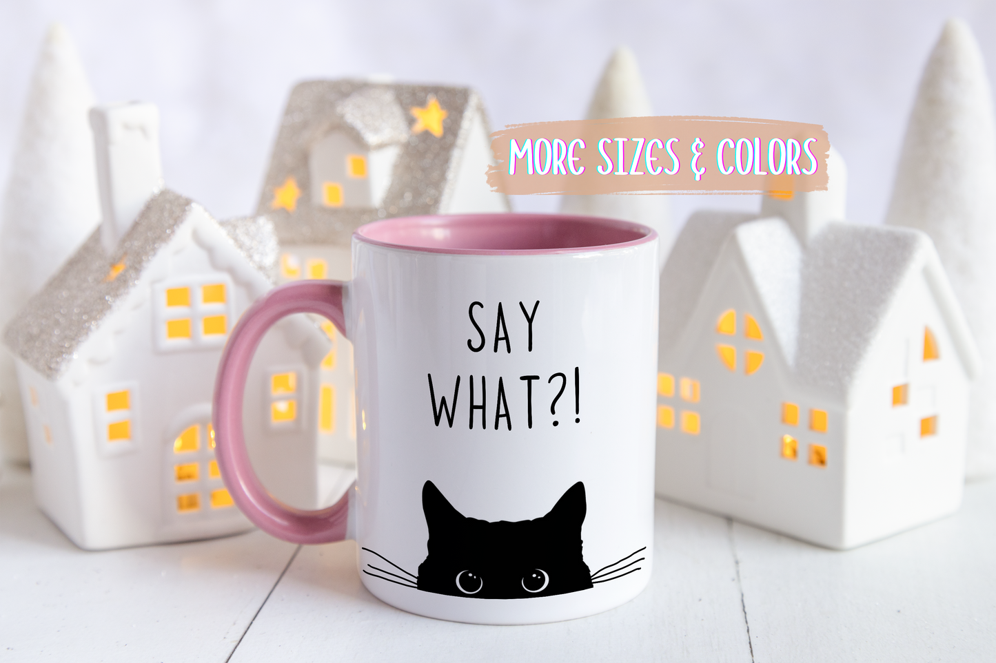 “Say What?!” Funny Cat Mug | Custom Made Coffee Cup for Cat Lovers & Pet Owners