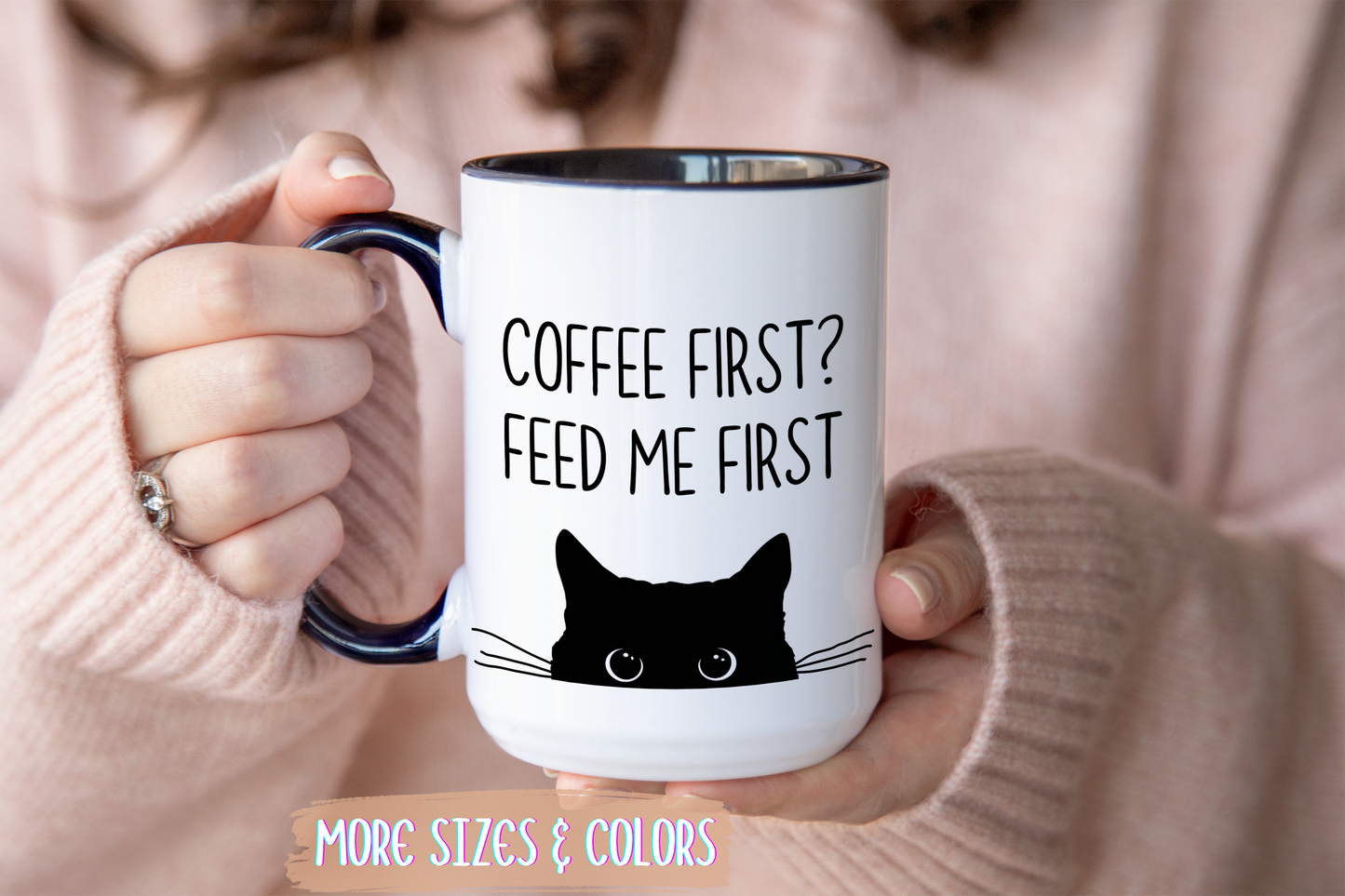 “Coffee First? Feed Me First” Funny Cat Mug | Custom Made Coffee Cup for Cat Lovers