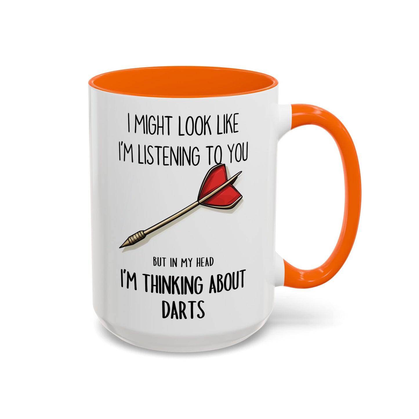 I Might Look Like I’m Listening to You But I’m Thinking About Darts Mug – Funny Darts Player Gift | Custom Made Coffee Cup