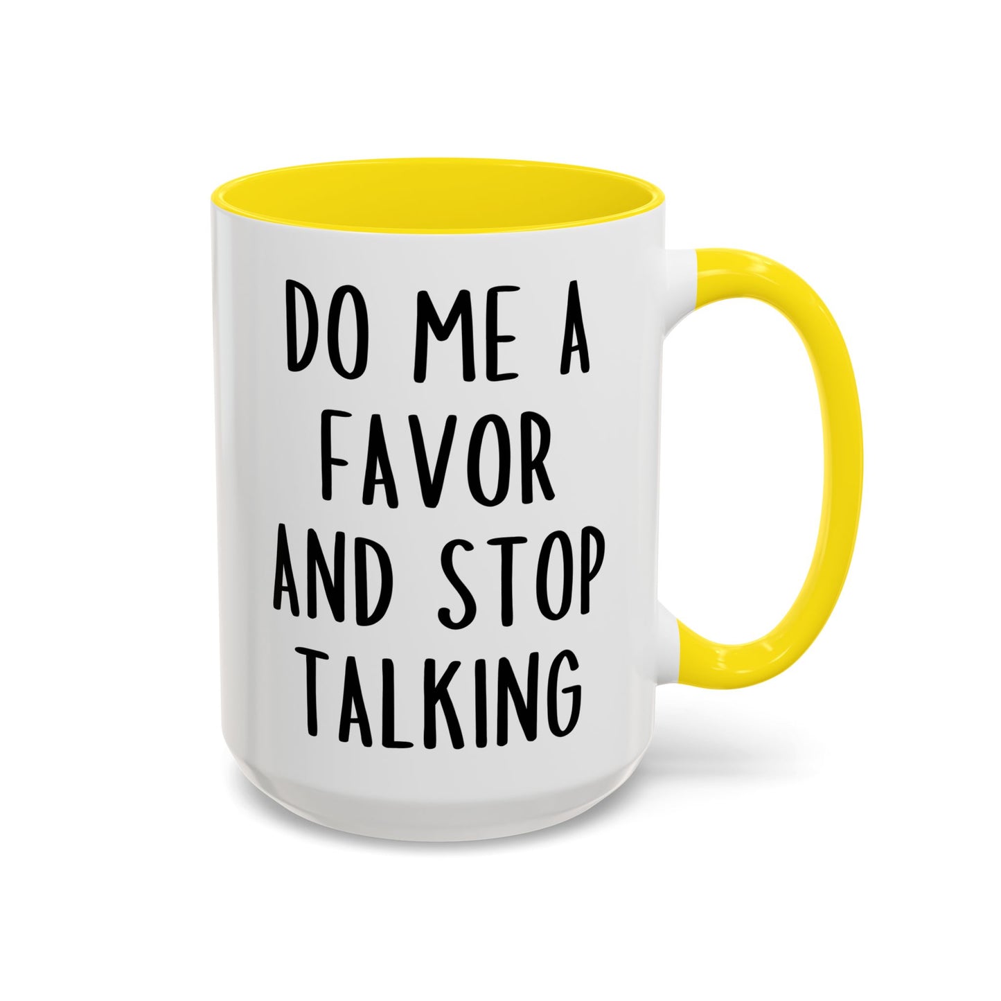 Do Me a Favor and Stop Talking Mug – Funny Sarcastic Coffee Cup | Relatable Office Humor Gift