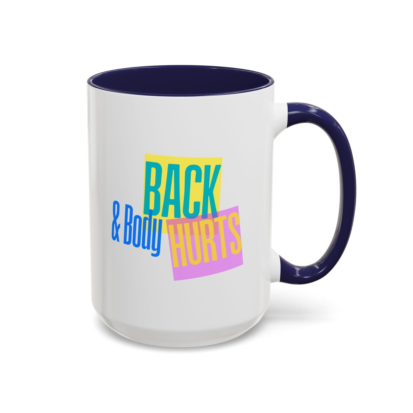 Back & Body Hurts Mug | Funny Retro Coffee Cup | Custom Made Gift for Friends, Coworkers & Parents