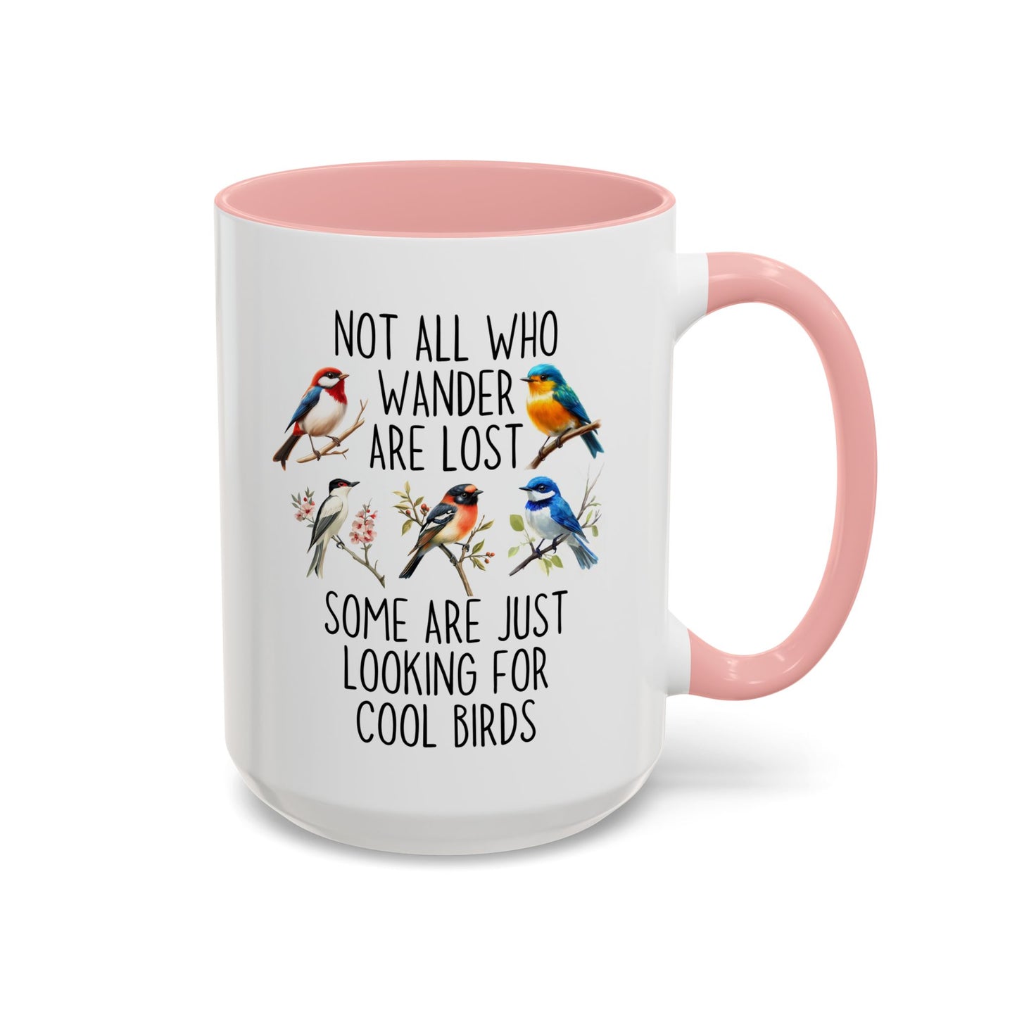 Not All Who Wander Are Lost Birdwatching Mug | Cool Birds Coffee Cup | Custom Made Gift for Bird Lovers & Nature Fans