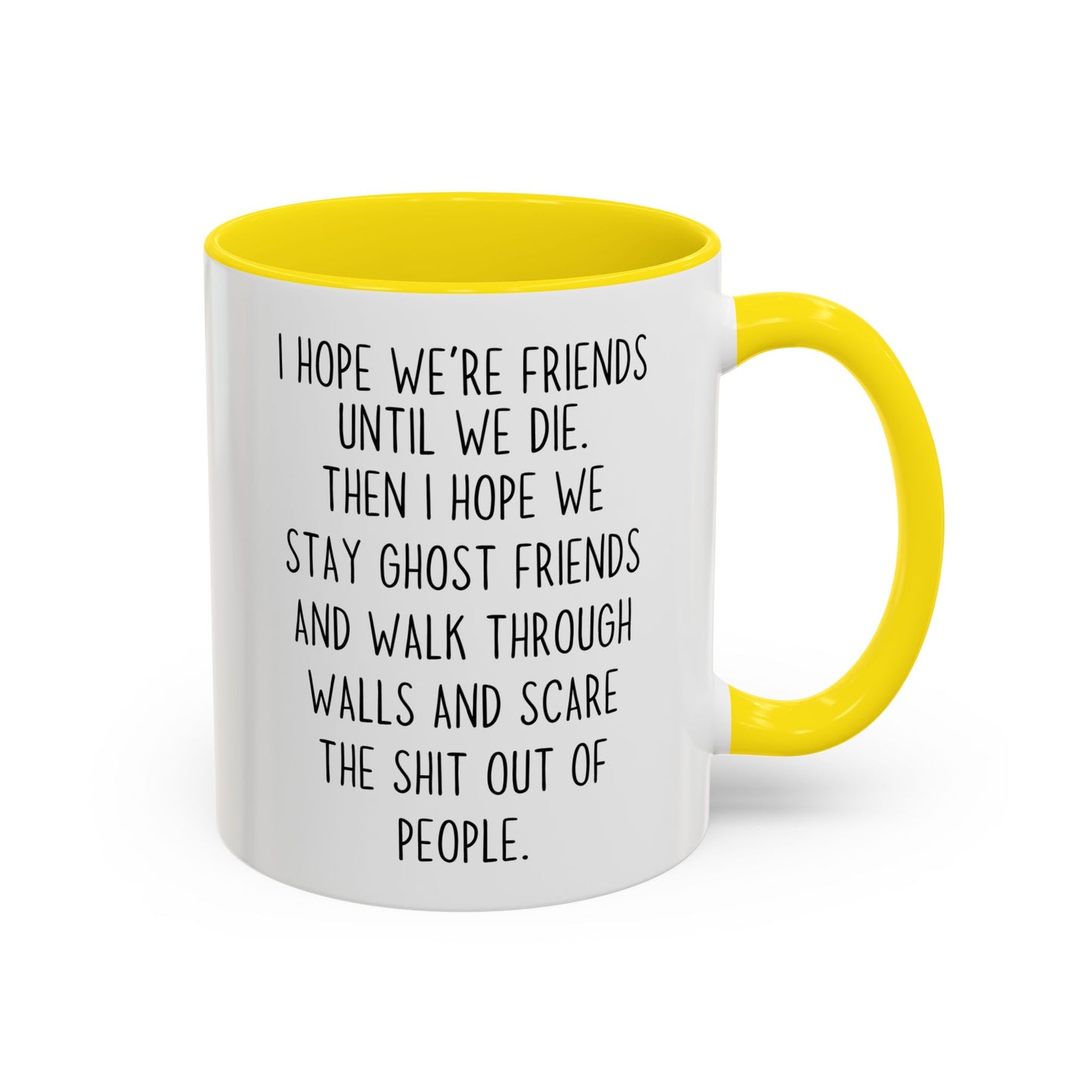 Funny Ghost Friends Mug – Best Friend Gift – “I Hope We’re Friends Until We Die” – Custom Made Friendship Coffee Cup