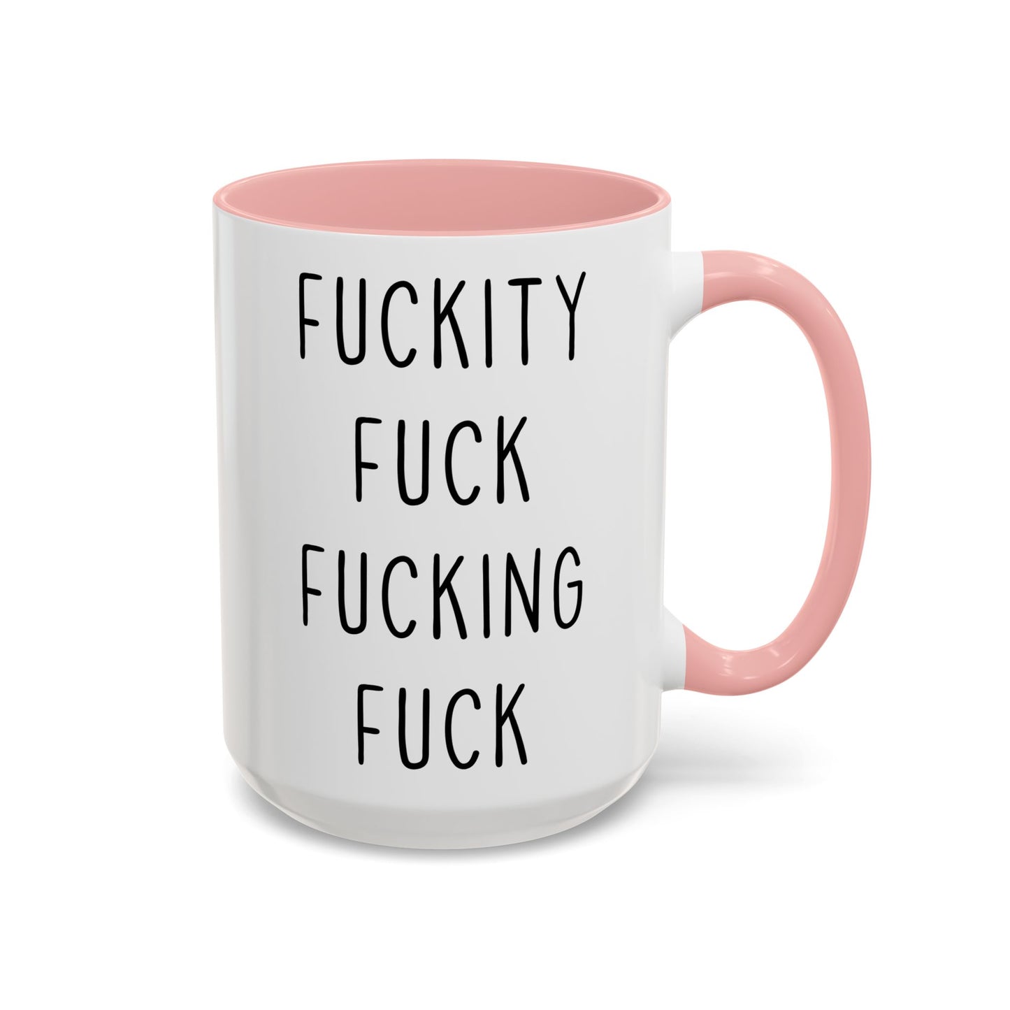 Fuckity Fuck Fucking Fuck Mug – Funny NSFW Coffee Mug | Offensive Adult Humor Gift