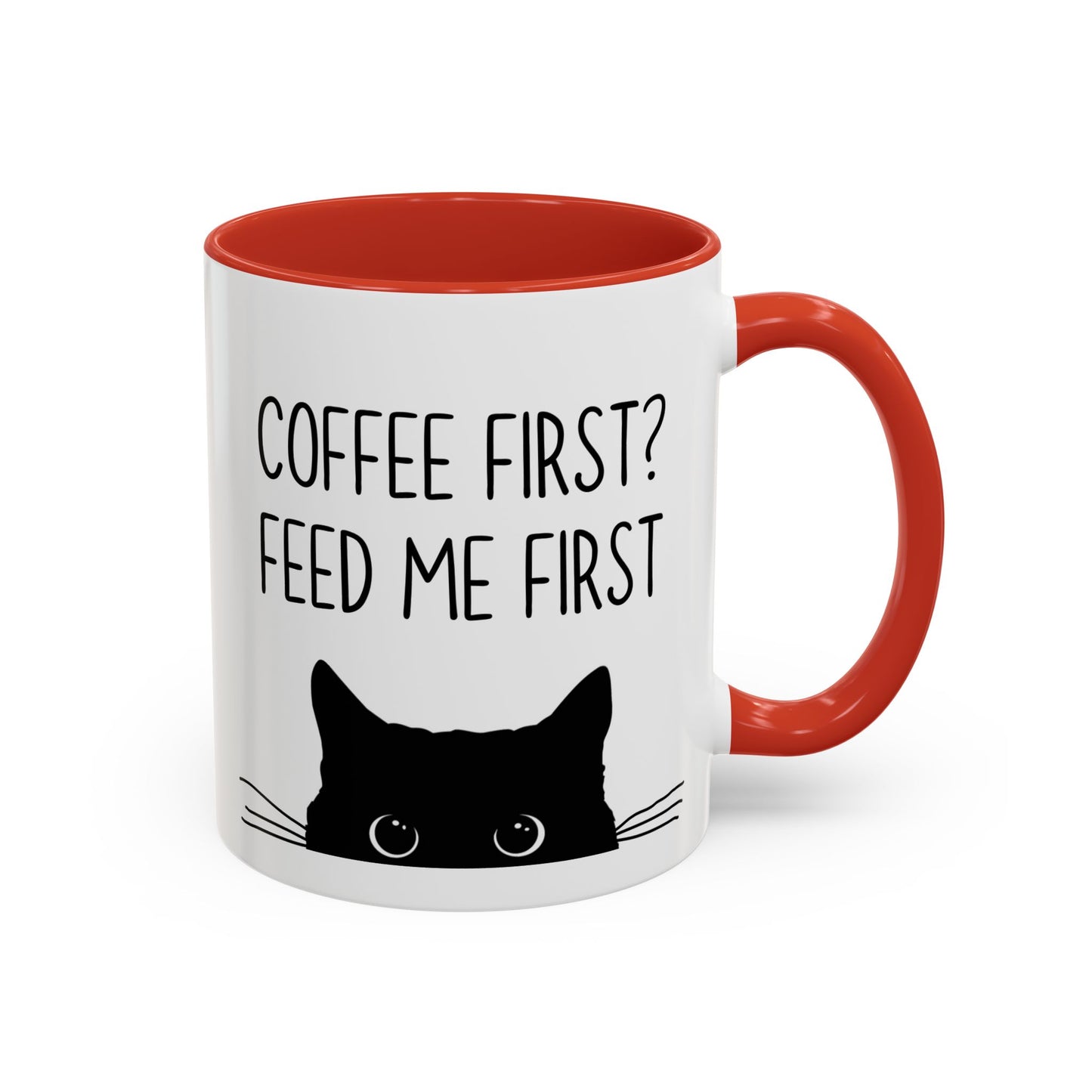 “Coffee First? Feed Me First” Funny Cat Mug | Custom Made Coffee Cup for Cat Lovers
