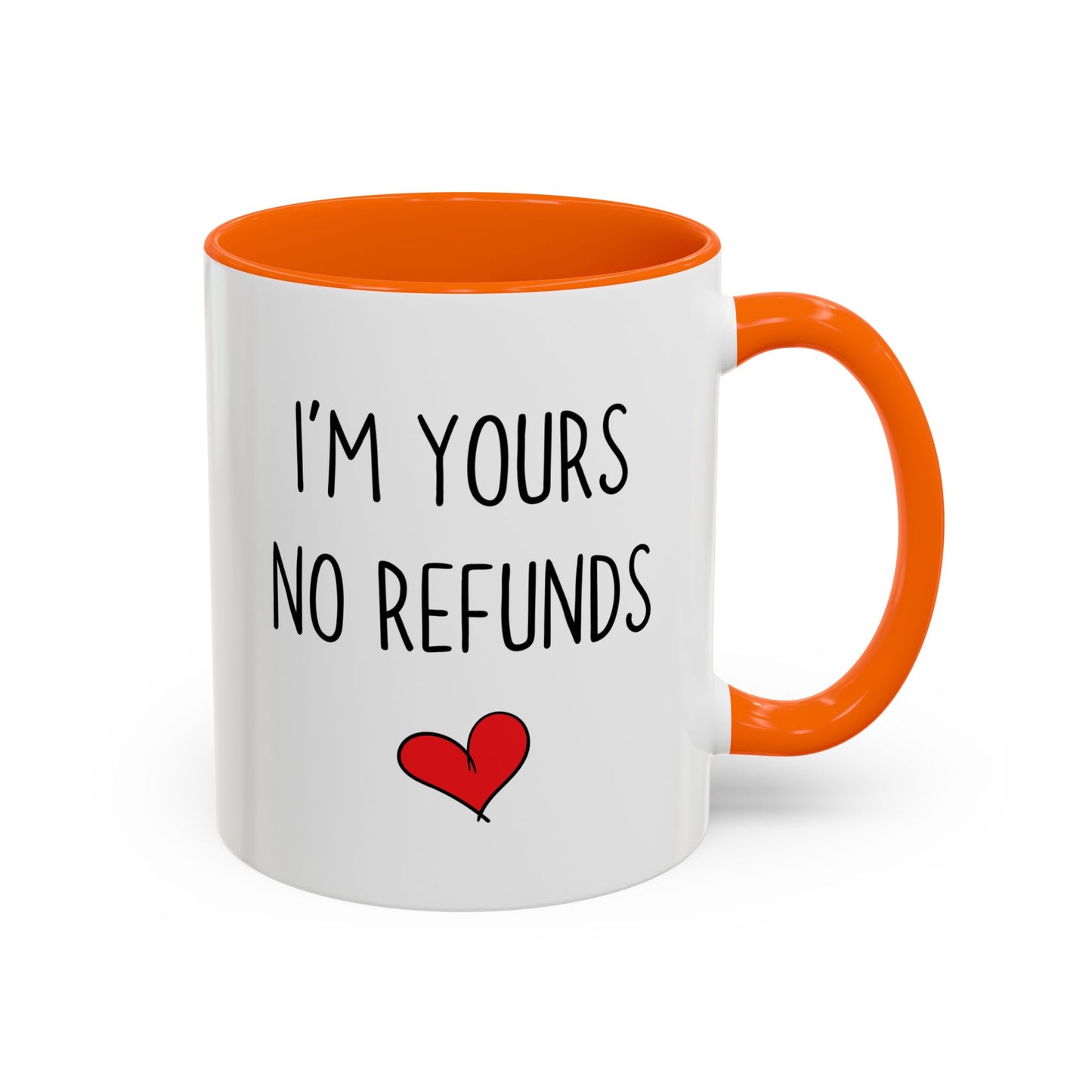 Funny Couple Mug – “I’m Yours, No Refunds” | Cute Romantic Coffee Cup, Anniversary Gift for Him or Her