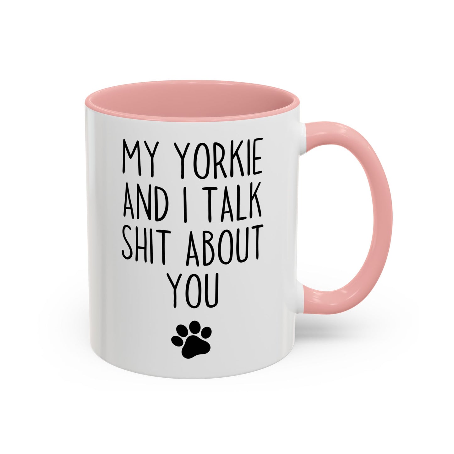 My Yorkie and I Talk About You Funny Dog Mug | Yorkie Lover Cup | Custom Made Pet Parent Gift