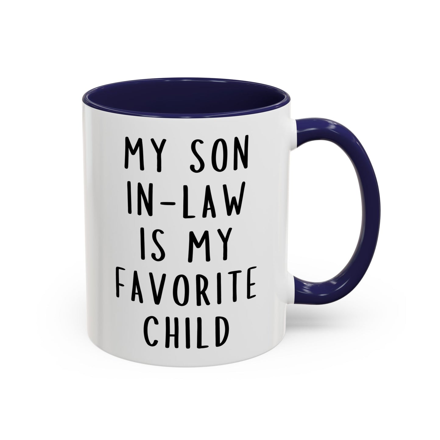 My Son-In-Law Is My Favorite Child Mug | Funny Family Coffee Cup | Custom Made Gift for Parents, In-Laws & Family