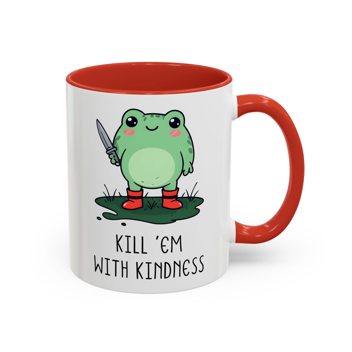 Kill ’Em With Kindness Mug | Funny Frog Mug | Custom Made Cute Coffee Cup
