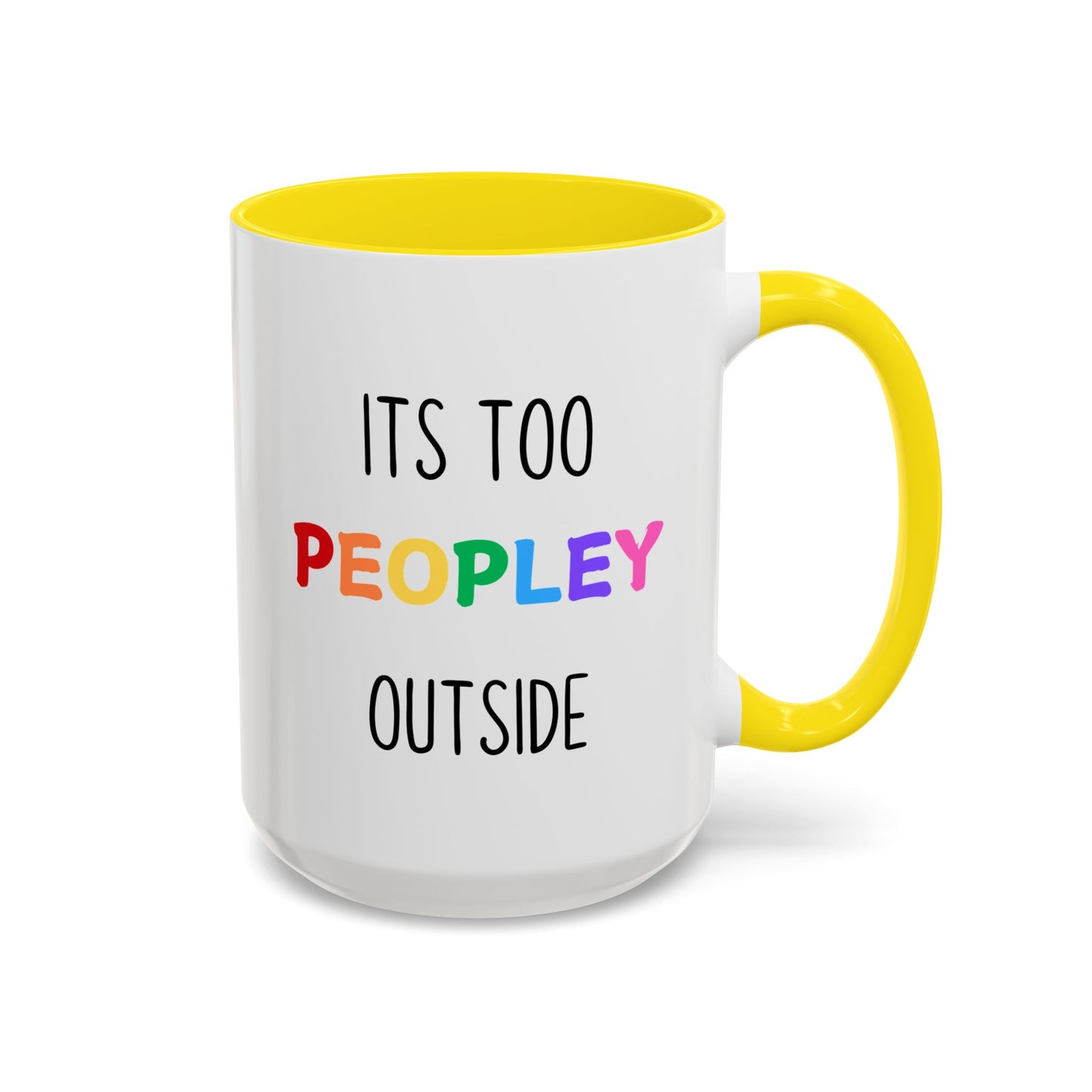 Funny Introvert Mug – “It’s Too Peopley Outside” | Colorful Coffee Cup, Sarcastic Gift For Introverts, Funny Office & Home Mug