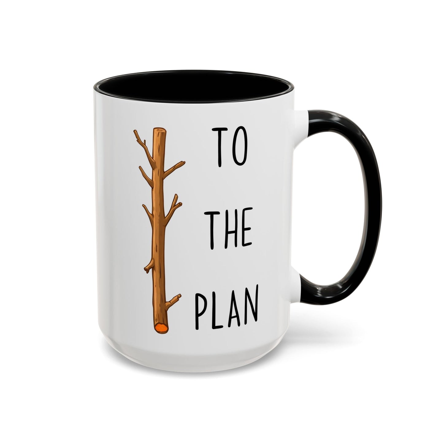 Stick To The Plan Mug | Funny Pun Coffee Cup | Custom Made Motivational Office Mug