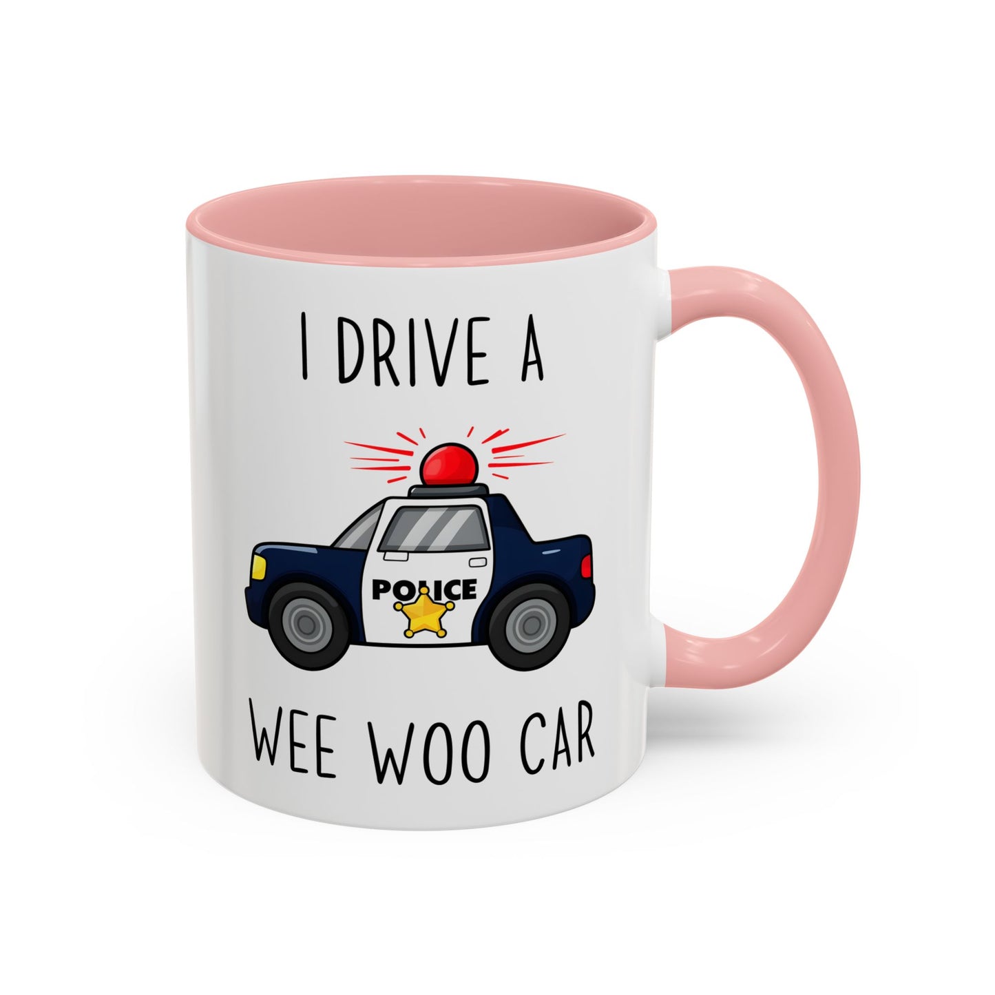 I Drive a Wee Woo Car Mug | Funny Police Officer Custom Made Coffee Cup