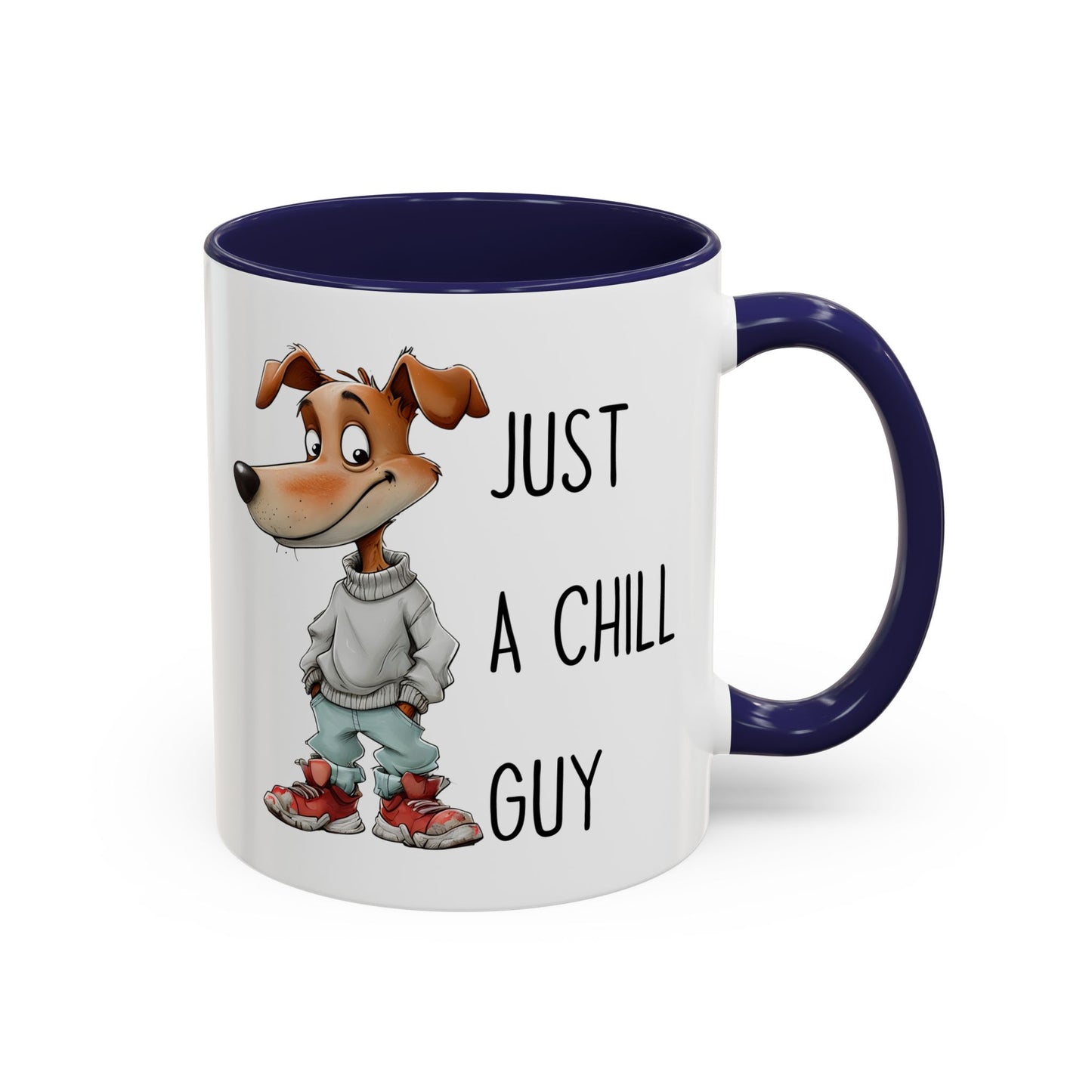 Just a Chill Guy Mug | Funny Dog Coffee Cup | Custom Made Gift for Dog Lovers