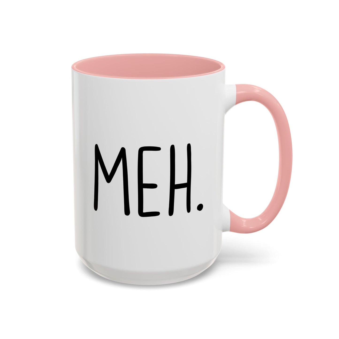 MEH. Minimalist Funny Mug | Low-Energy Mood Coffee Cup | Custom Made Gift for Her or Him