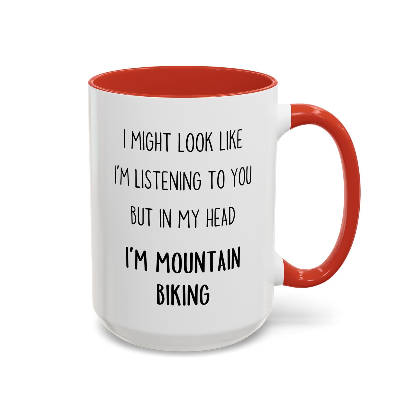 I Might Look Like I’m Listening to You But in My Head I’m Mountain Biking Mug – Funny Cyclist Gift | Custom Made Coffee Cup