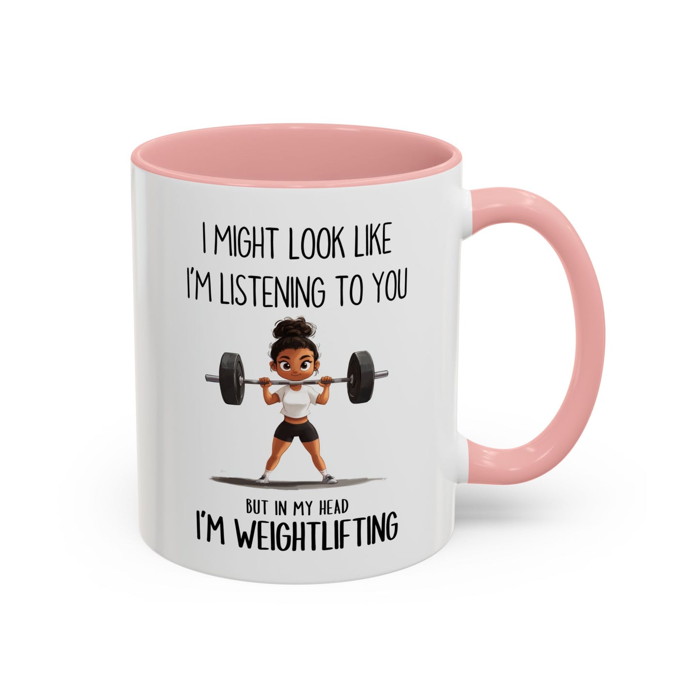 I Might Look Like I’m Listening to You Mug – Weightlifting Gym Girl Mug – Funny Fitness Custom Made Coffee Cup