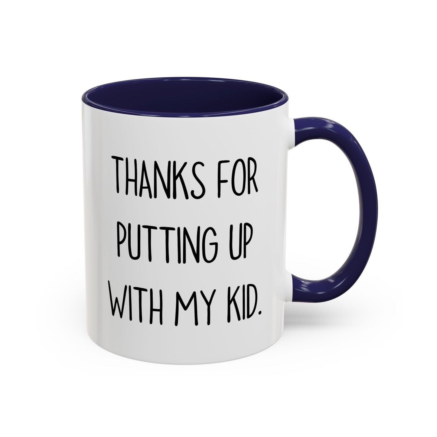 Thanks For Putting Up With My Kid Mug | Funny Teacher Gift | Custom Made Appreciation Coffee Cup