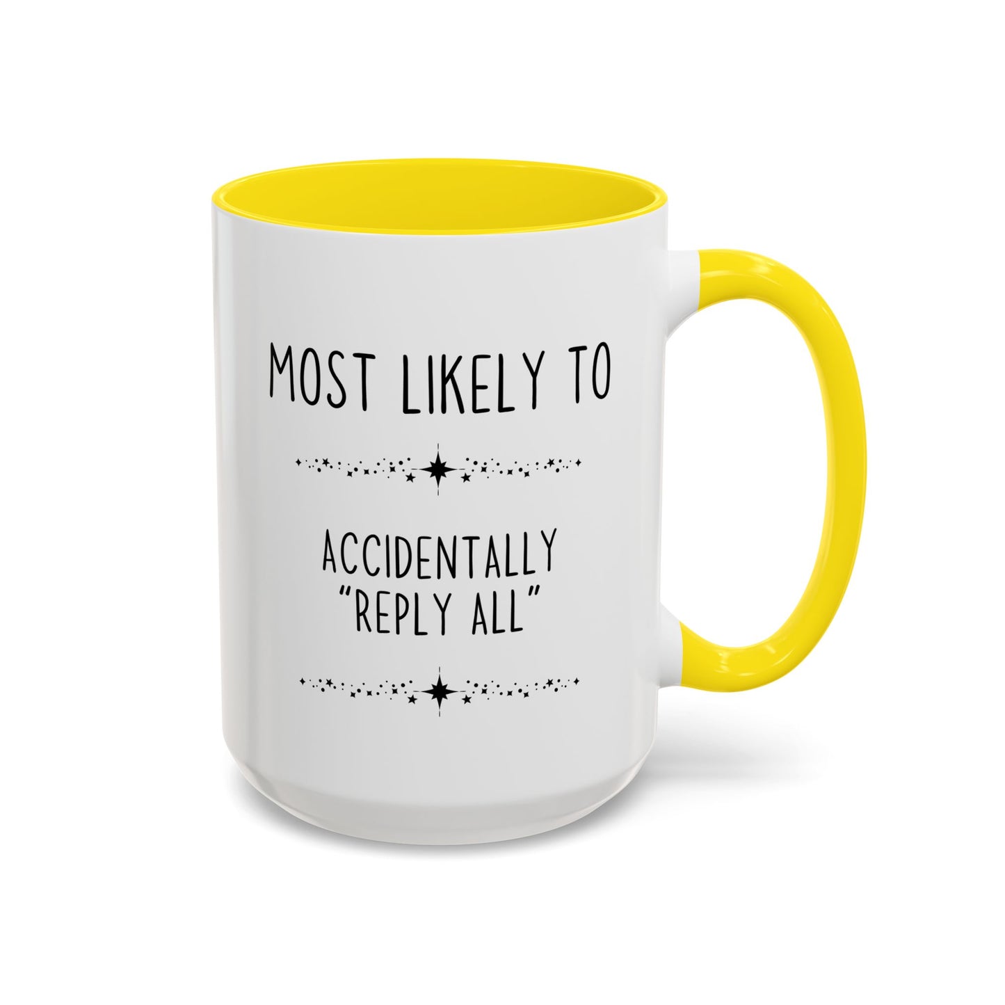 Most Likely To Accidentally “Reply All” Mug | Funny Office Coffee Cup | Custom Made Coworker Gift
