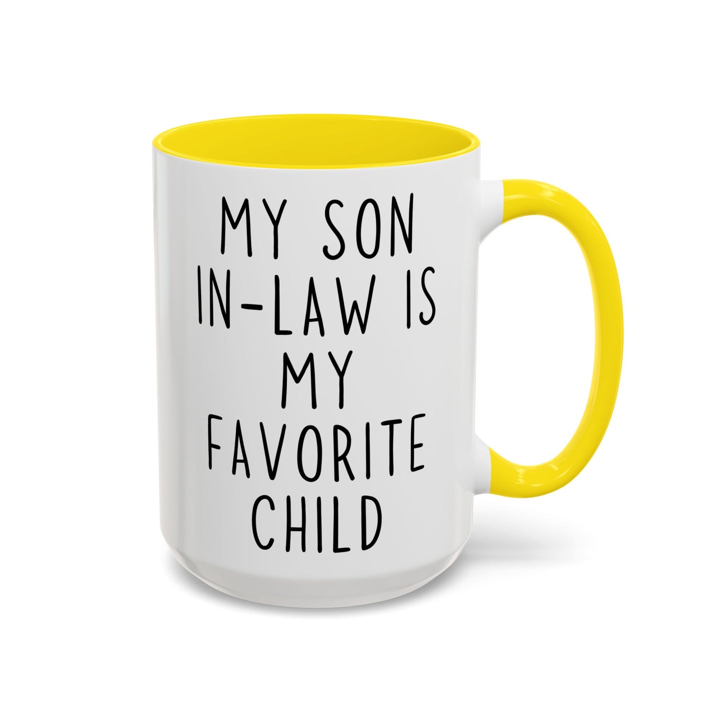 My Son-In-Law Is My Favorite Child Mug | Funny Family Coffee Cup | Custom Made Gift for Son-In-Law