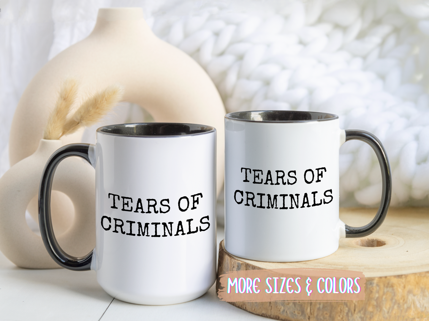 Tears of Criminals Mug | Funny Custom Made Coffee Cup for Law Enforcement