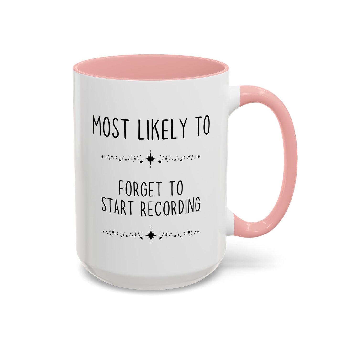 Most Likely To Forget To Start Recording Mug | Funny Work From Home Coffee Cup | Custom Made Coworker Gift